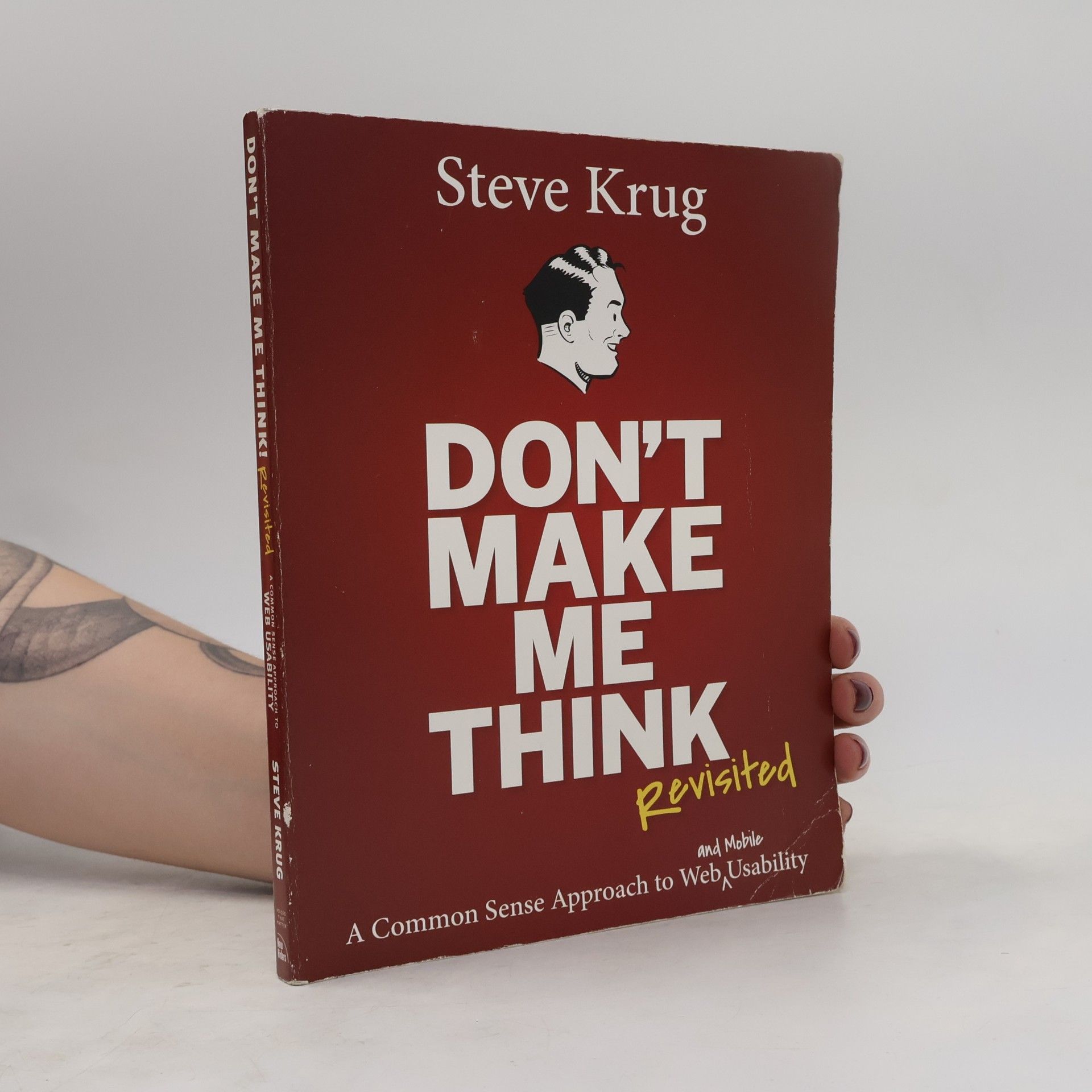 Steve Krug Don't make me think, revisited: A common sense approach to web usability