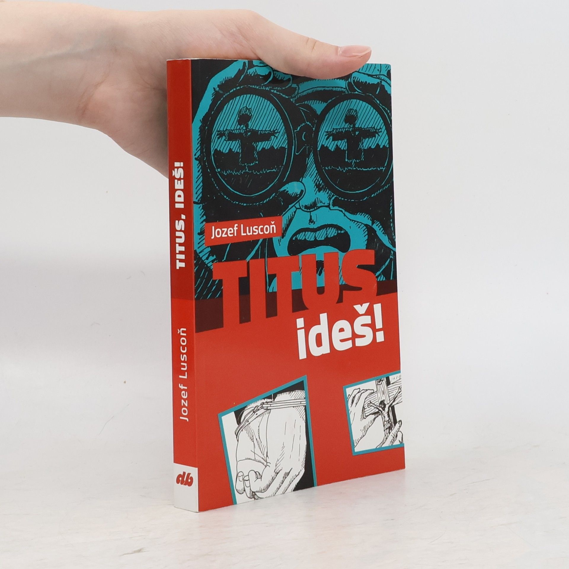 Jozef Luscoň Titus, ideš!