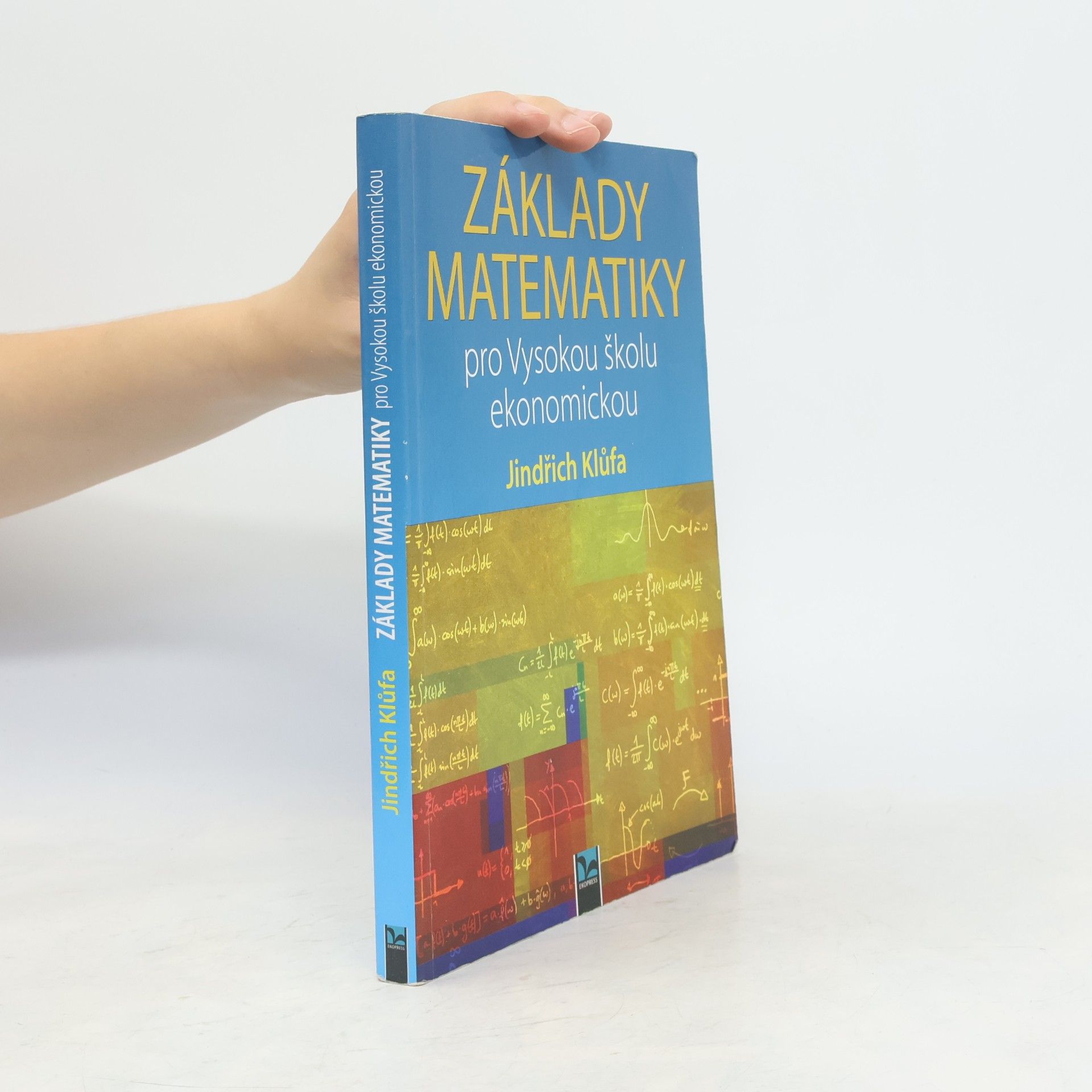Jindřich Klůfa Základy matematiky pro Vysokou školu ekonomickou