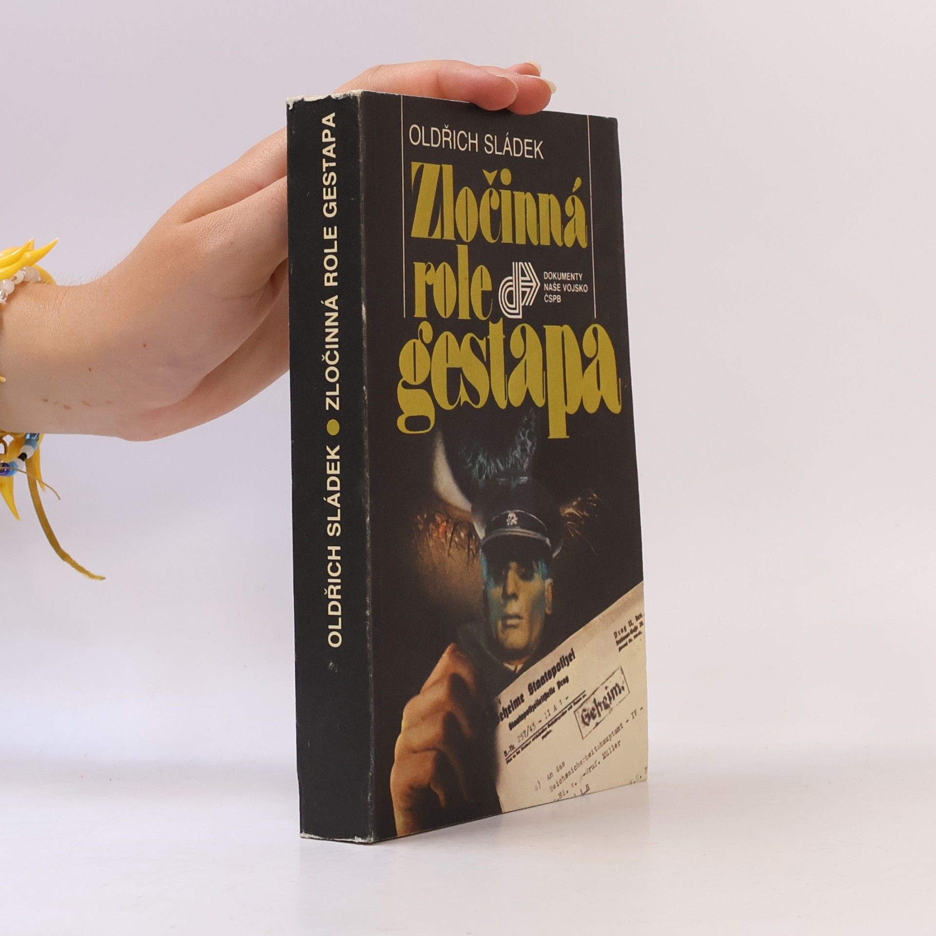 Oldřich Sládek Zločinná role gestapa