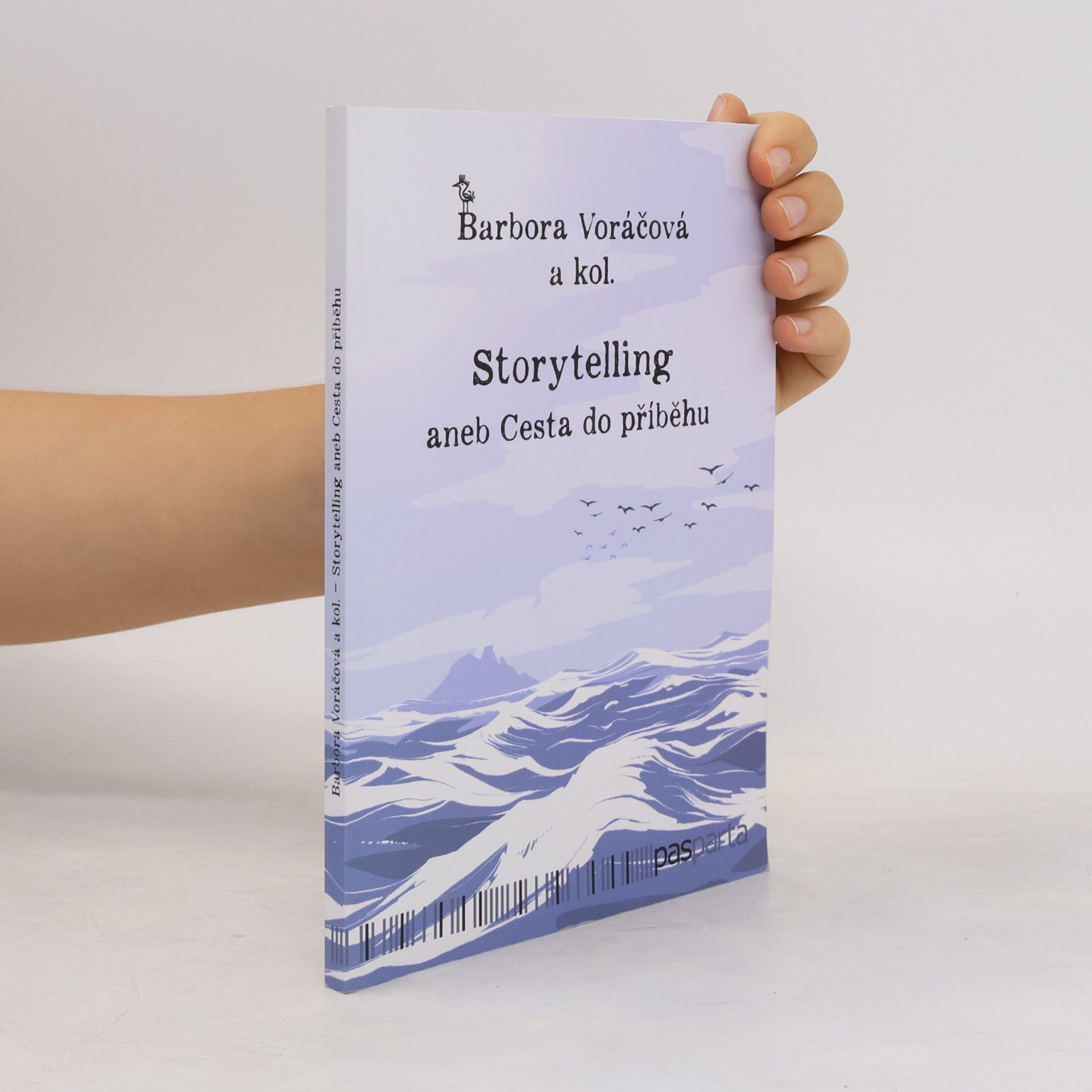 Barbora Voráčová Storytelling, aneb, Cesta do příběhu