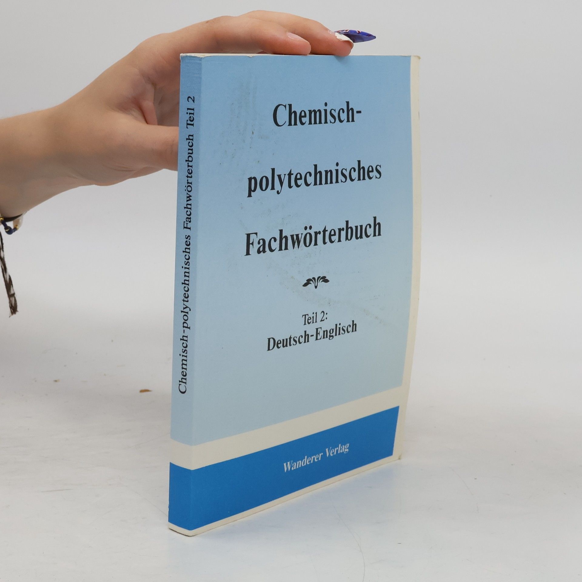 Jochen A. Wanderer Chemisch-polytechnisches Fachwörterbuch 2