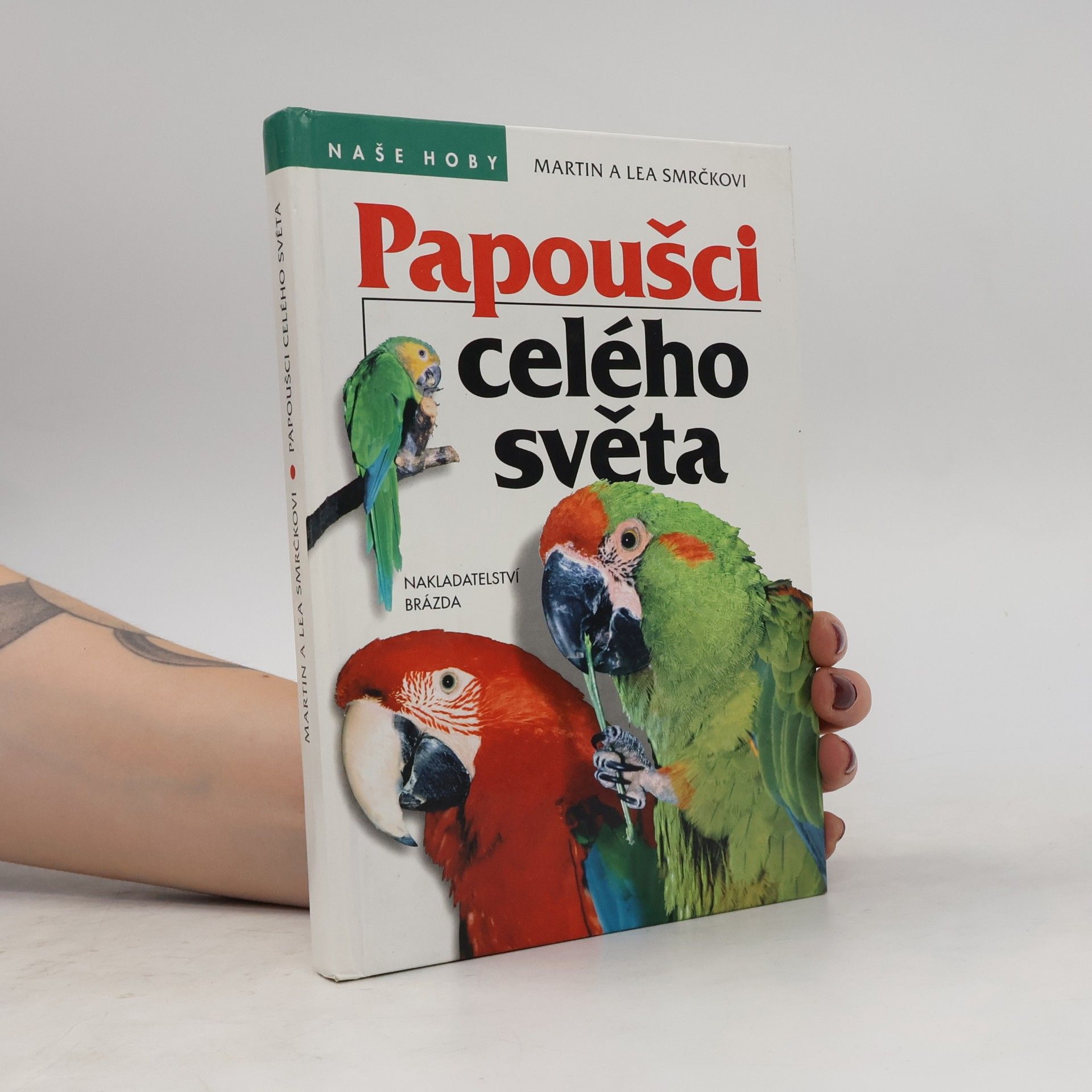 Martin Smrček Papoušci celého světa
