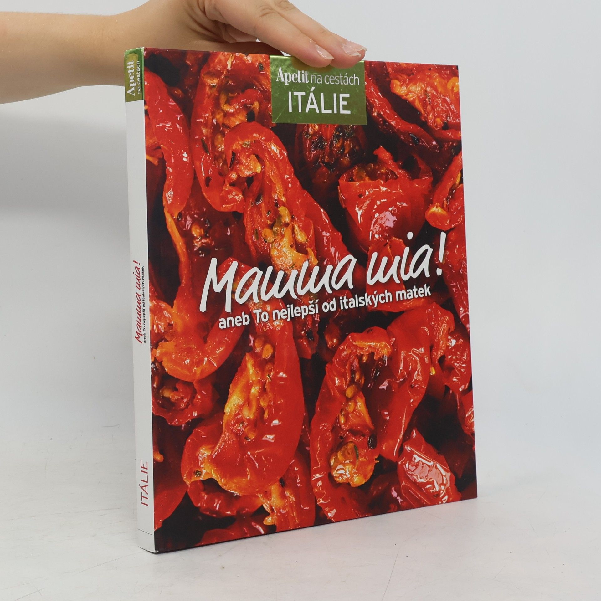 Alena Hrbková Mamma mia!, aneb To nejlepší od italských matek