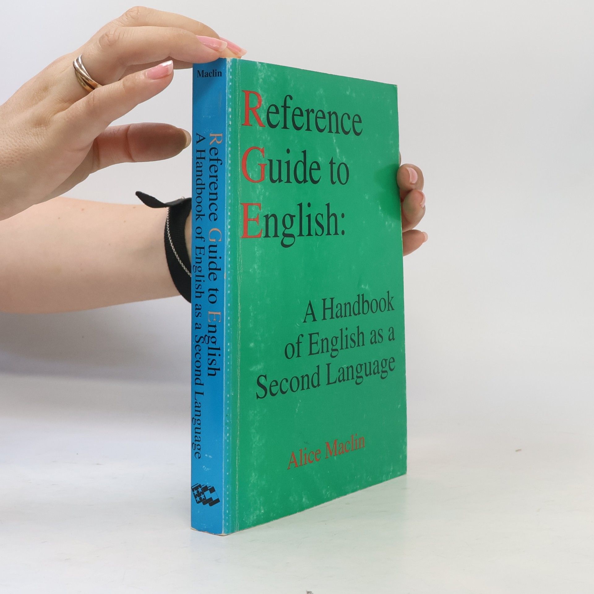 Alice Maclin Reference Guide to English : A Handbook of English as a Second Language