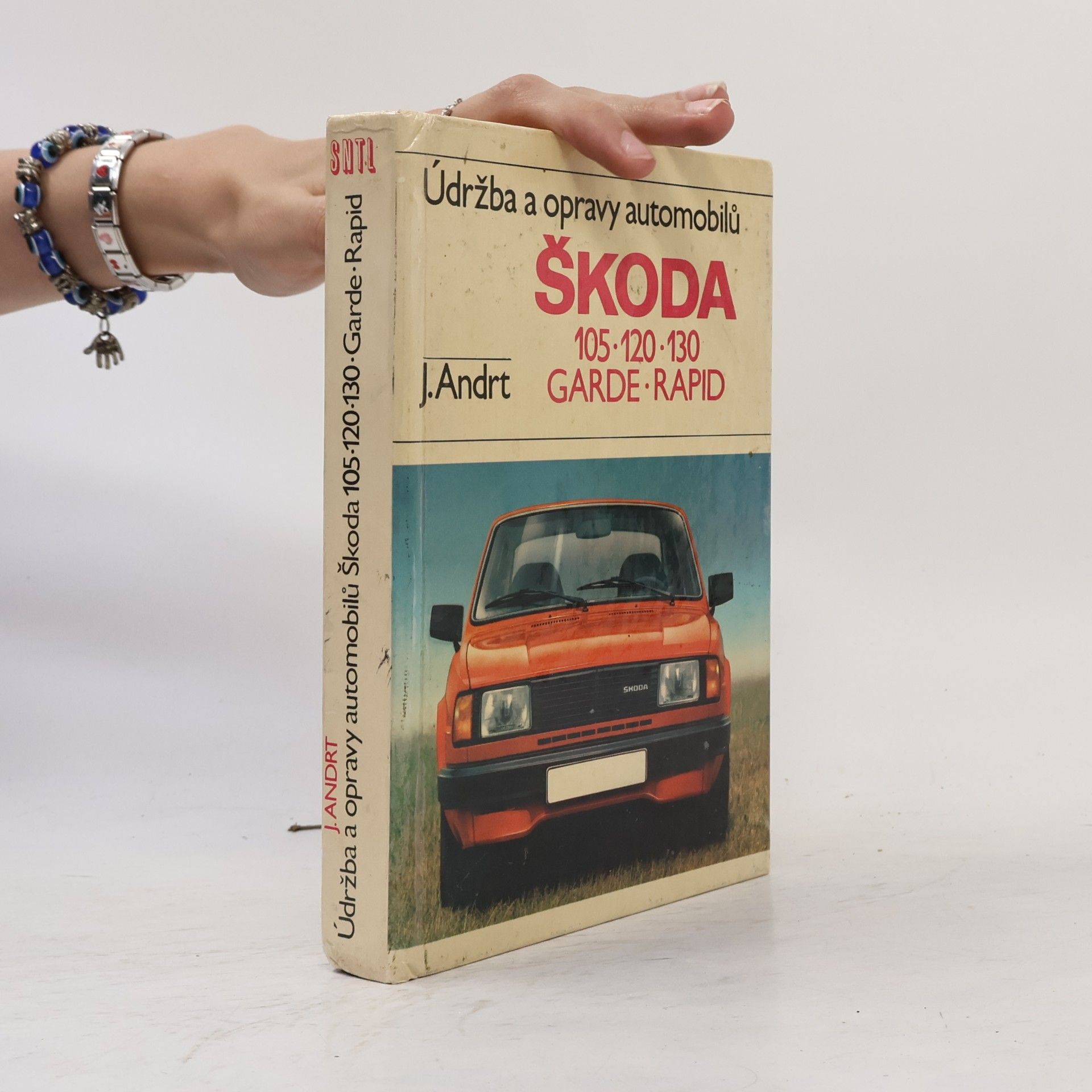Jaroslav Andrt Údržba a opravy automobilů Škoda 105, 120, 130, Garde, Rapid