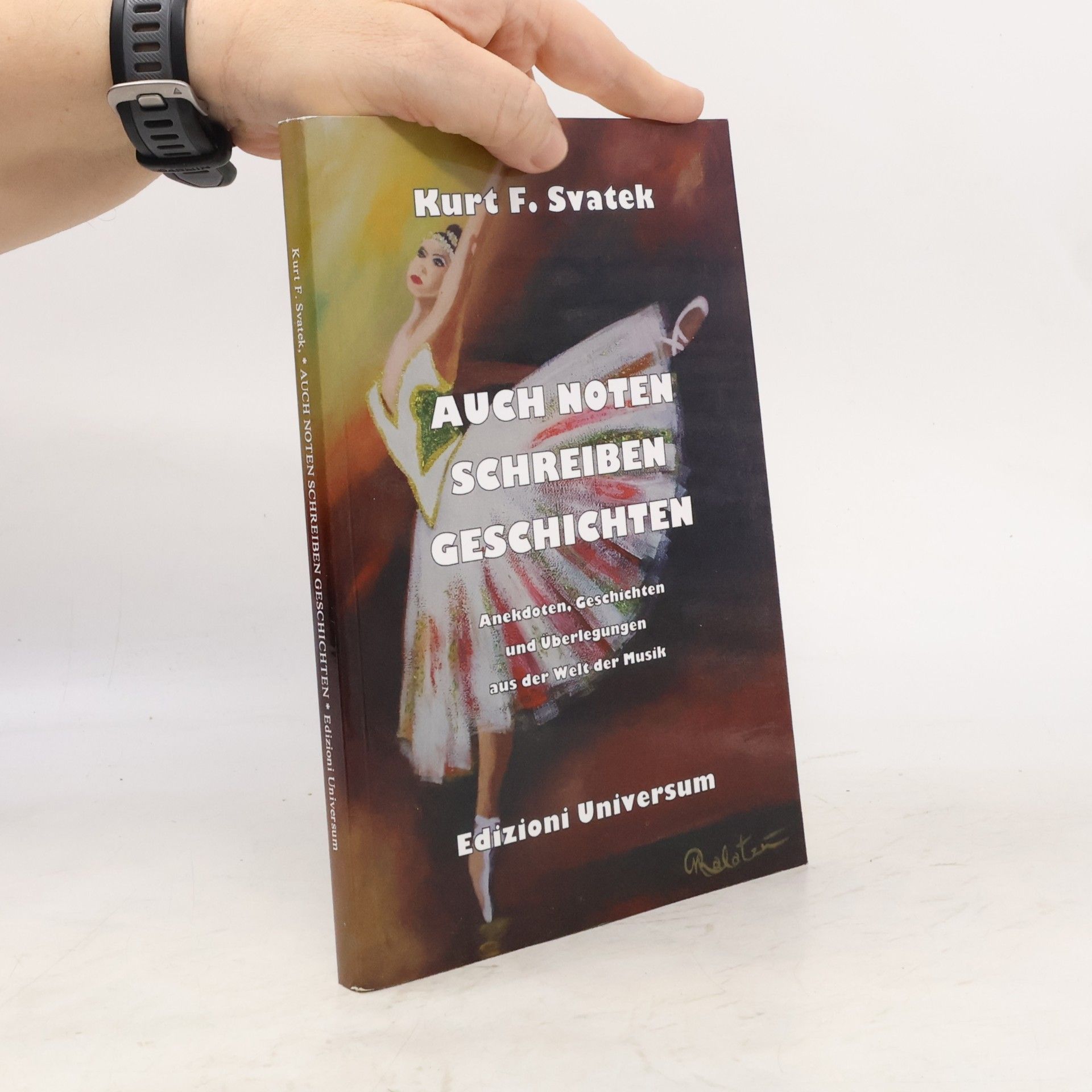 Kurt F. Svatek Auch Noten schreiben Geschichten. Anekdoten, Geschichten und Überlegungen aus der Welt der Musik