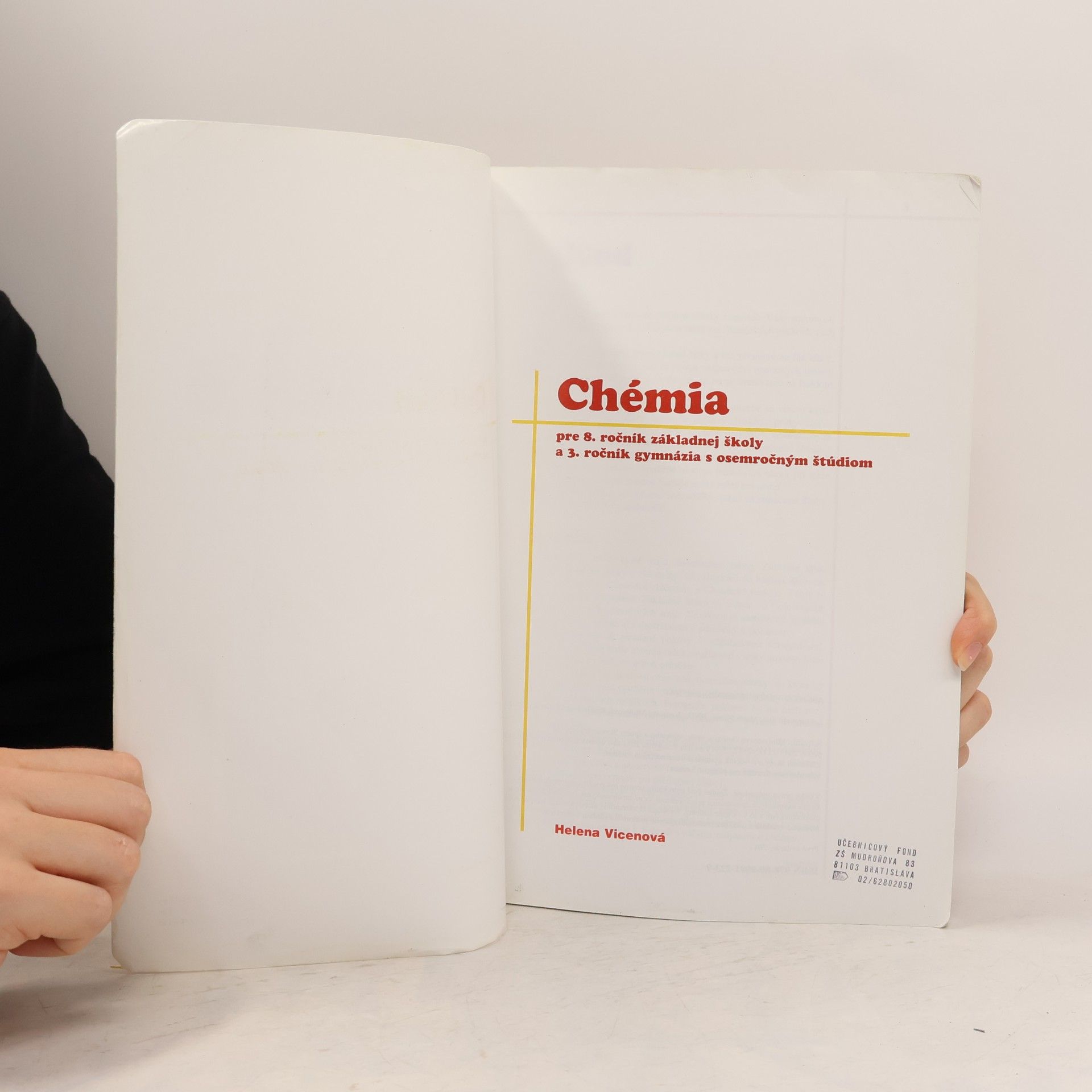 Helena Vicenová Chémia pre 8. ročník základnej školy a 3. ročník gymnázia s osemročným štúdiom