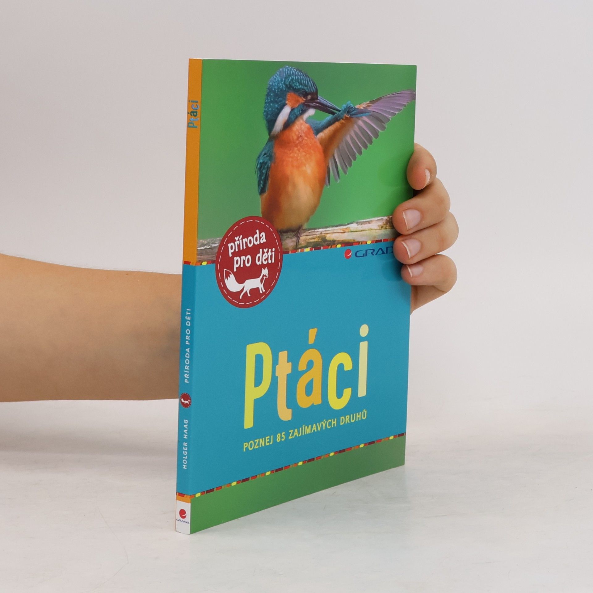 Holger Haag Ptáci – poznej 85 zajímavých druhů