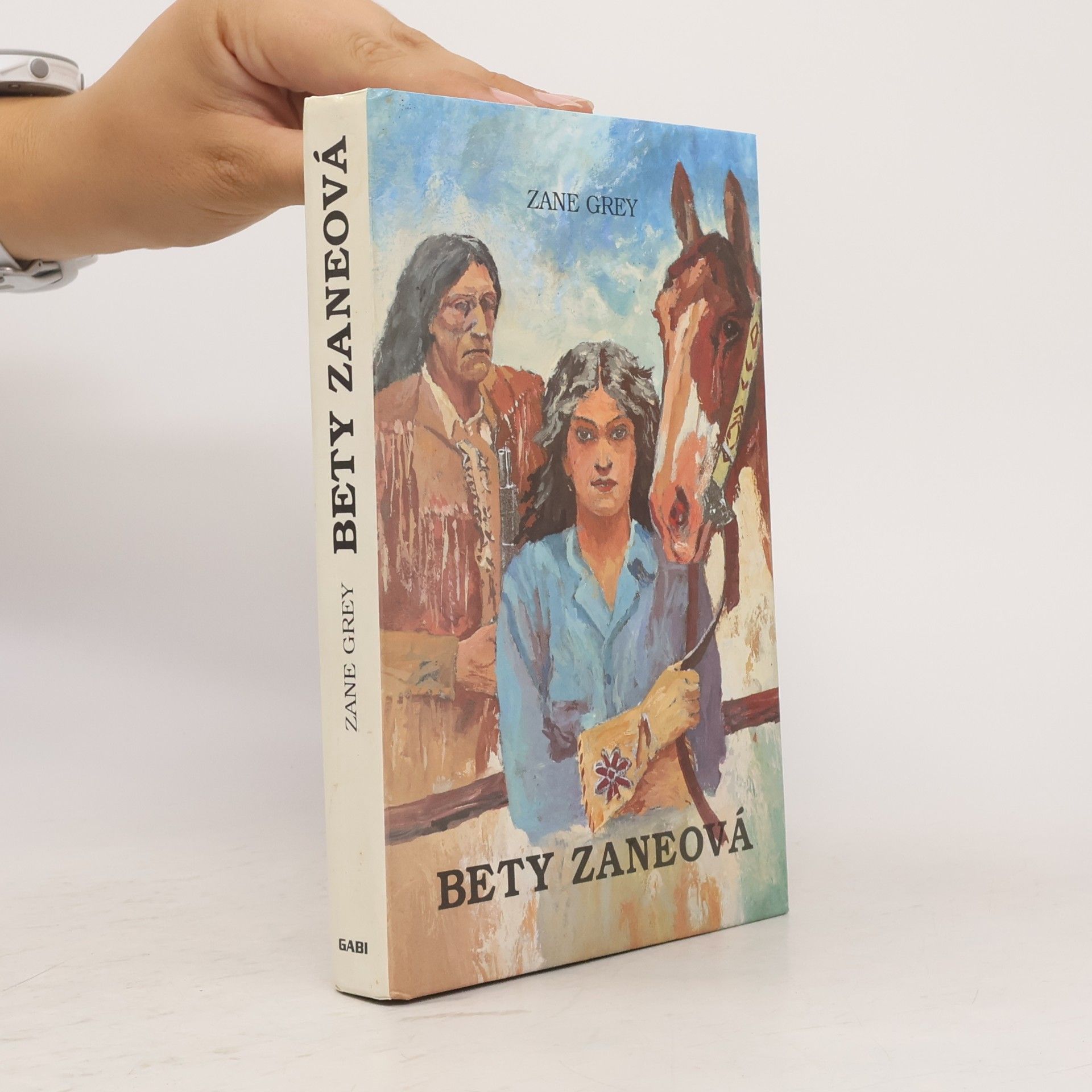 Zane Grey Bety Zaneová. Děvče divočiny