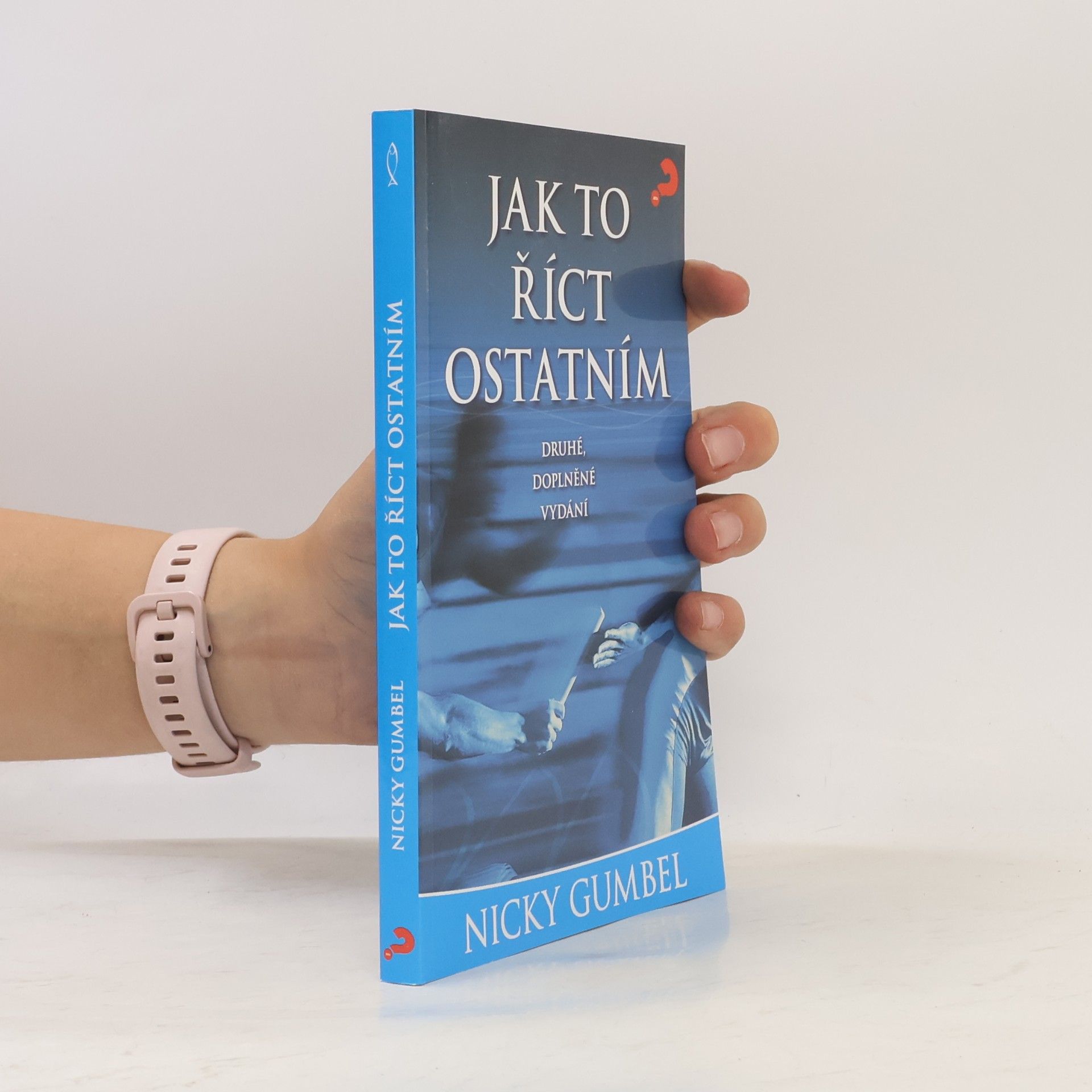 Nicky Gumbel Jak to říct ostatním