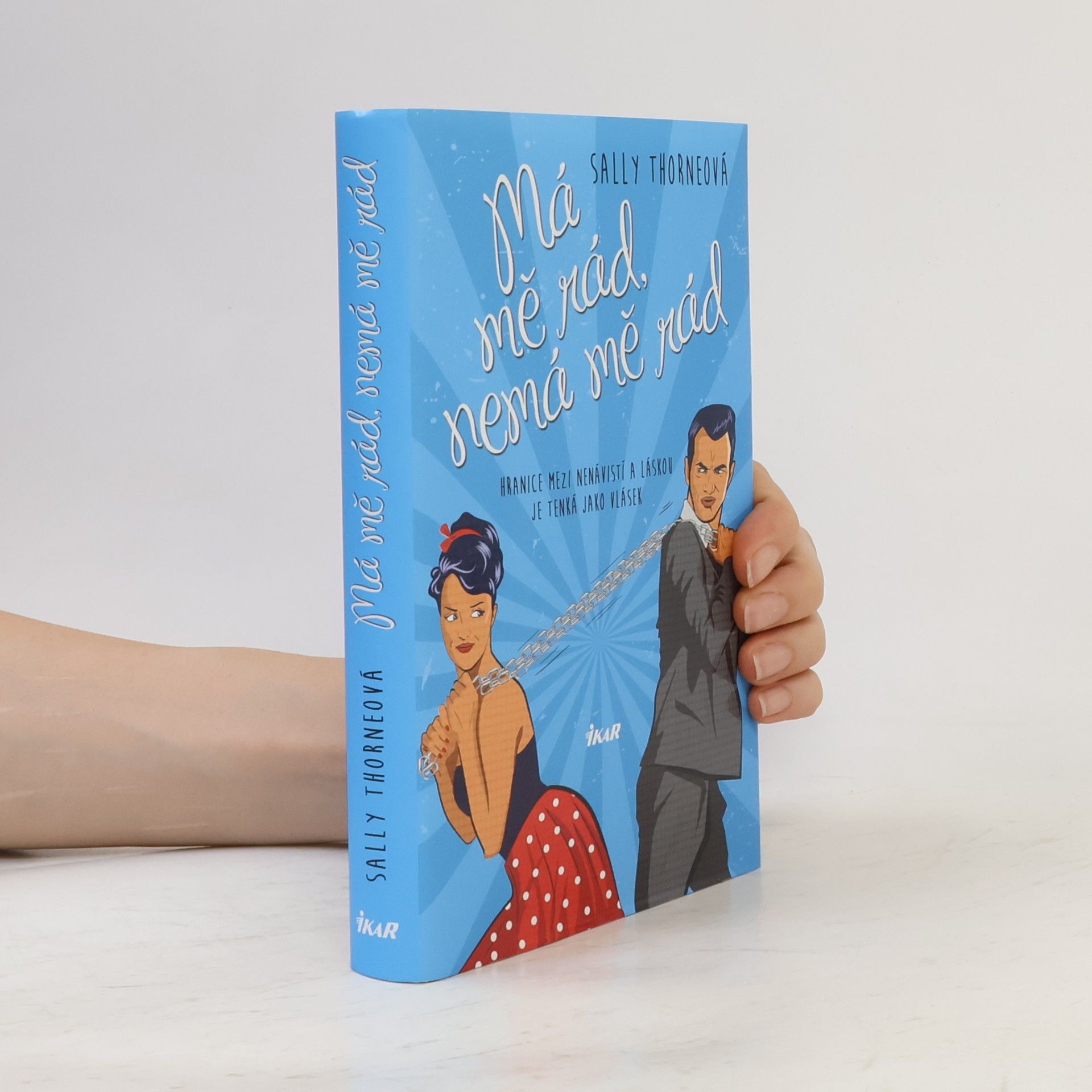Sally Thorne Má mě rád, nemá mě rád