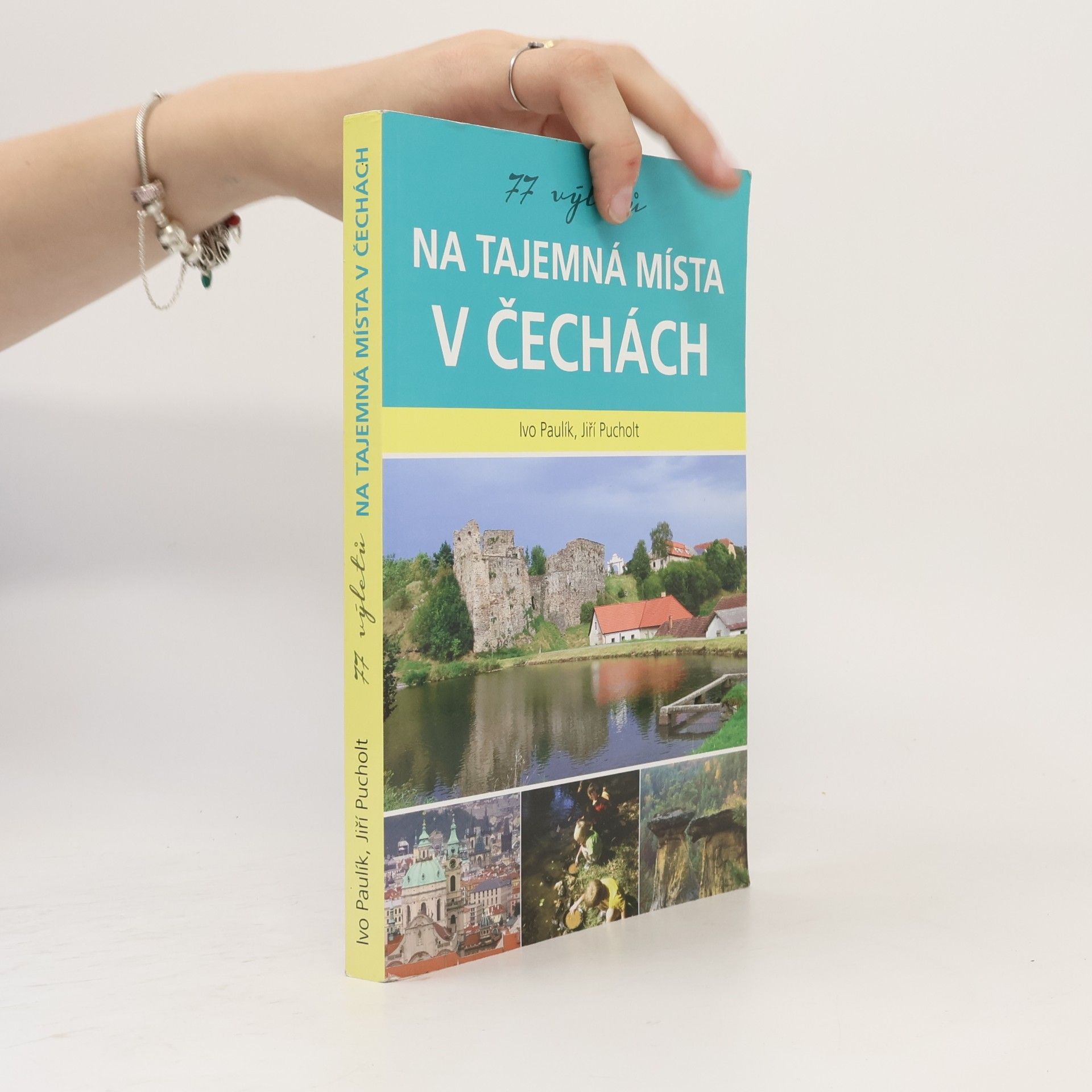 Ivo Paulík 77 výletů na tajemná místa v Čechách