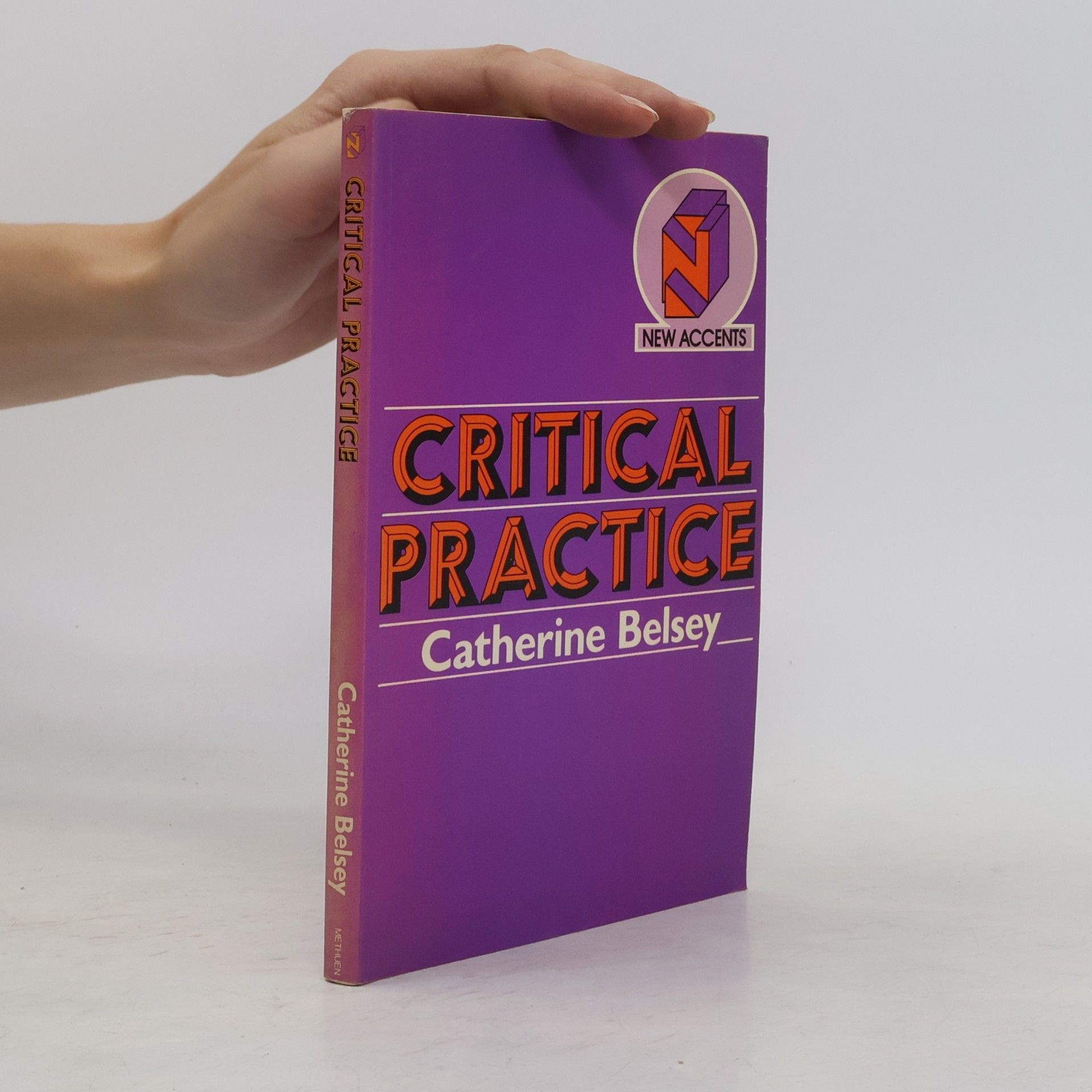 Catherine Belsey New Accents: Critical Practice