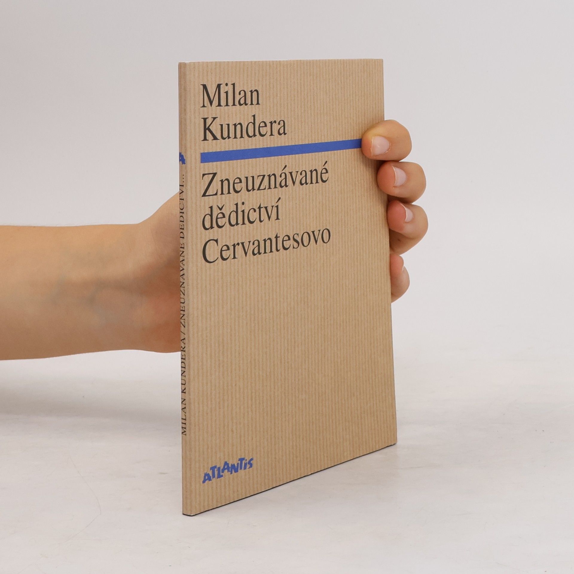 Milan Kundera Zneuznávané dědictví Cervantesovo