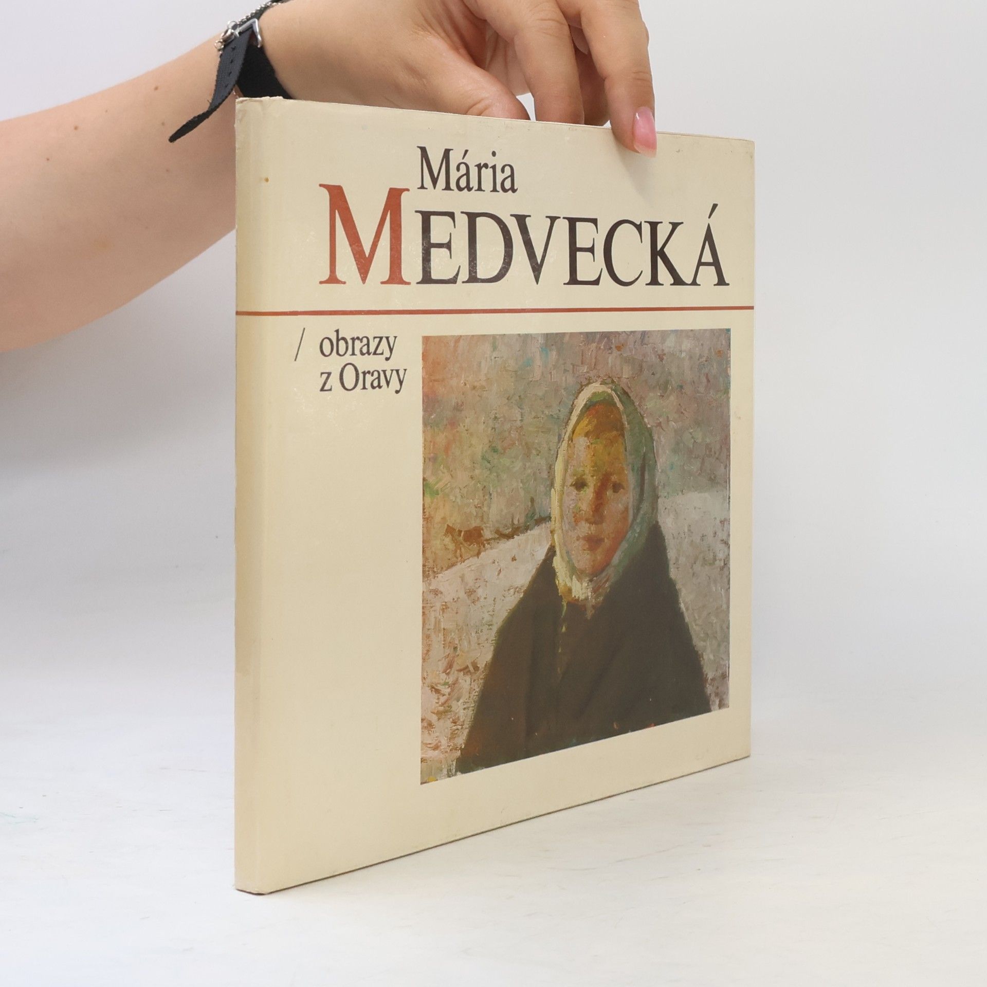 Mária Medvecká Mária Medvecká. Obrazy z Oravy