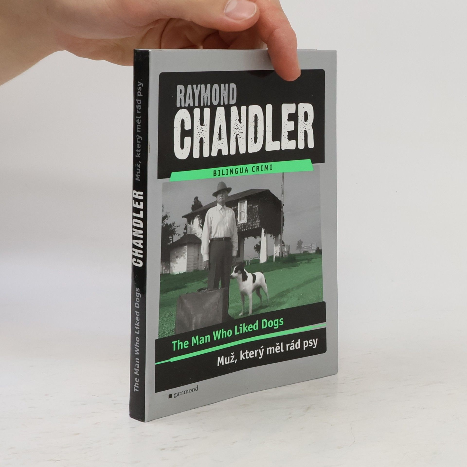 Raymond Chandler Muž, který měl rád psy / The Man Who Liked Dogs