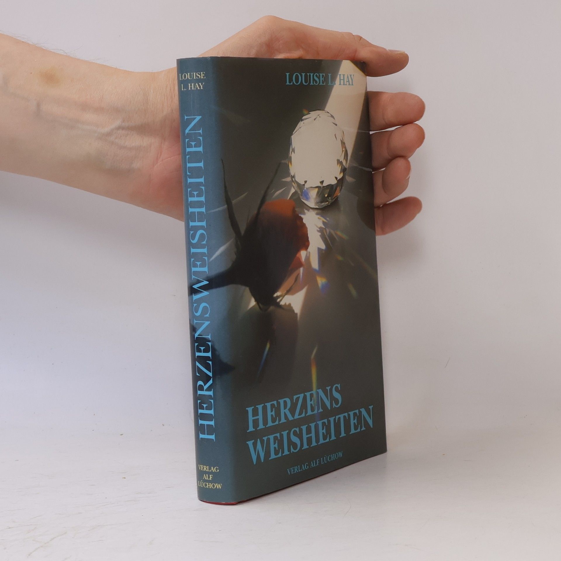 Louise Lynn Hay Herzensweisheiten