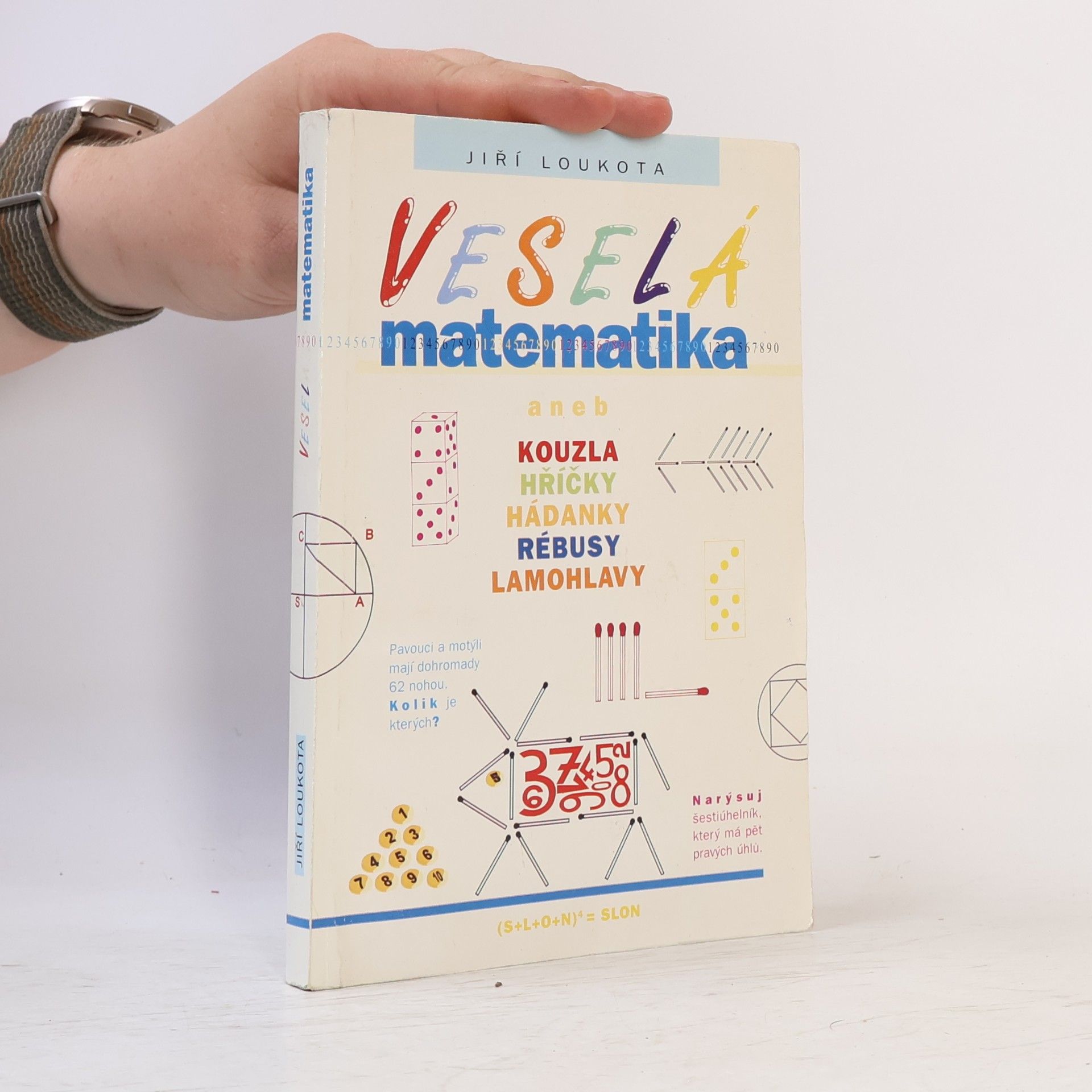 Jiří Loukota Veselá matematika aneb Kouzla, hříčky, hádanky, rébusy, lamohlavy