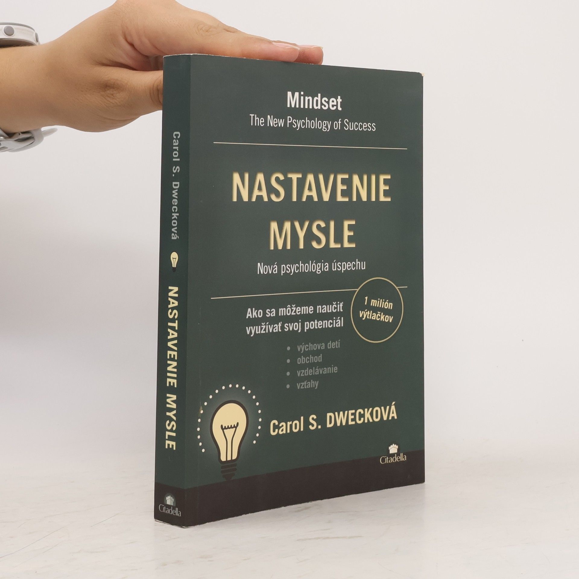 Carol Dweck Nastavenie mysle – Nová psychológia úspechu