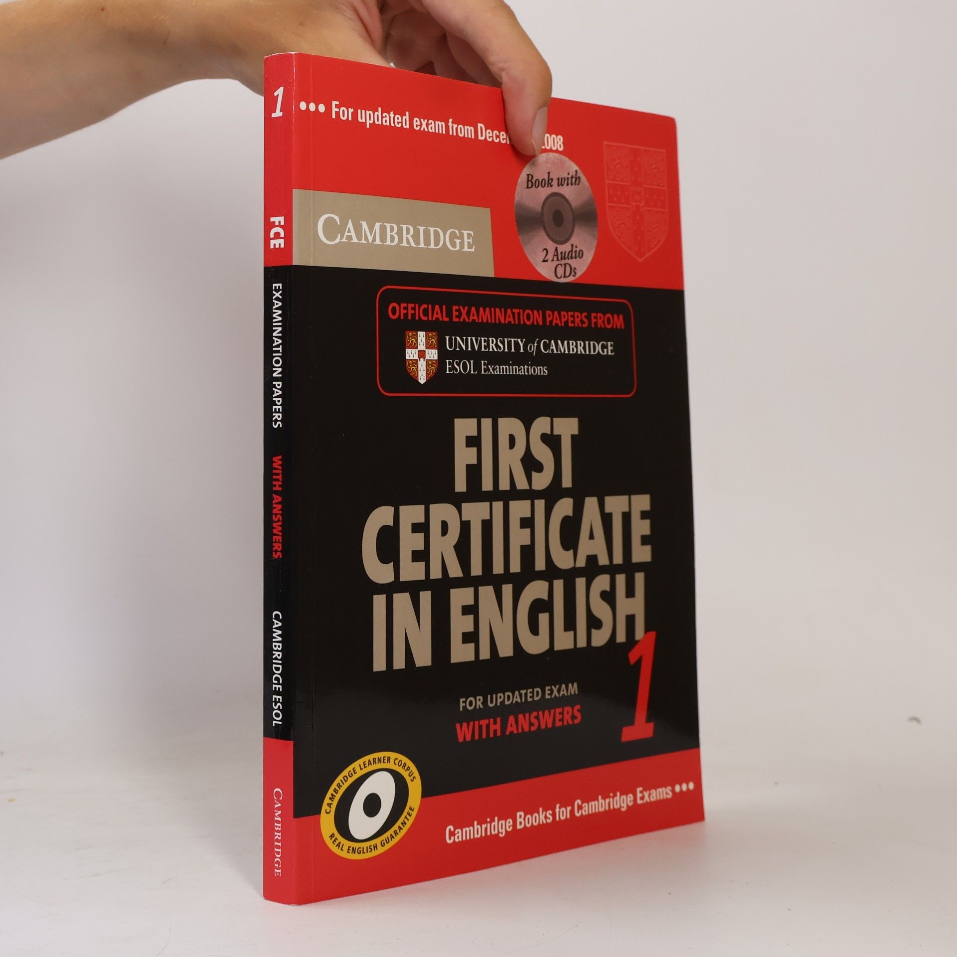 University of Cambridge. ESOL Examinations FCE Practice Tests - 1: Cambridge First Certificate in English 1 for Updated Exam Self-Study Pack