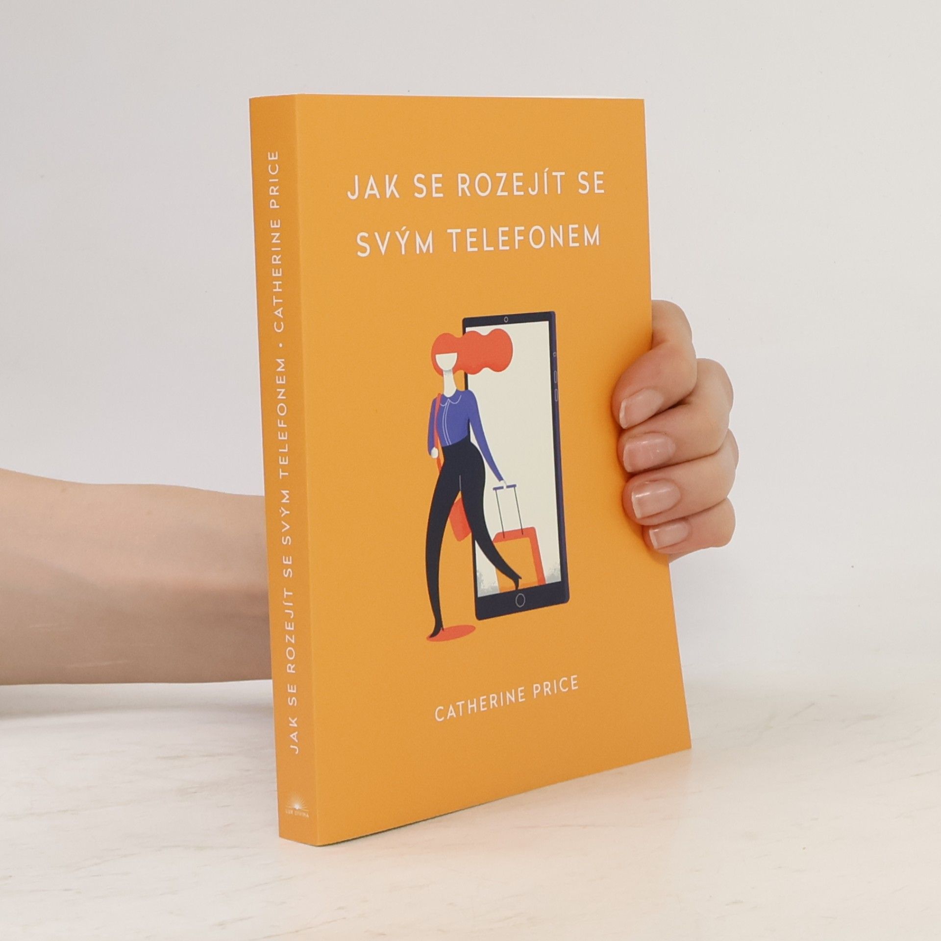 Catherine Price Jak se rozejít se svým telefonem