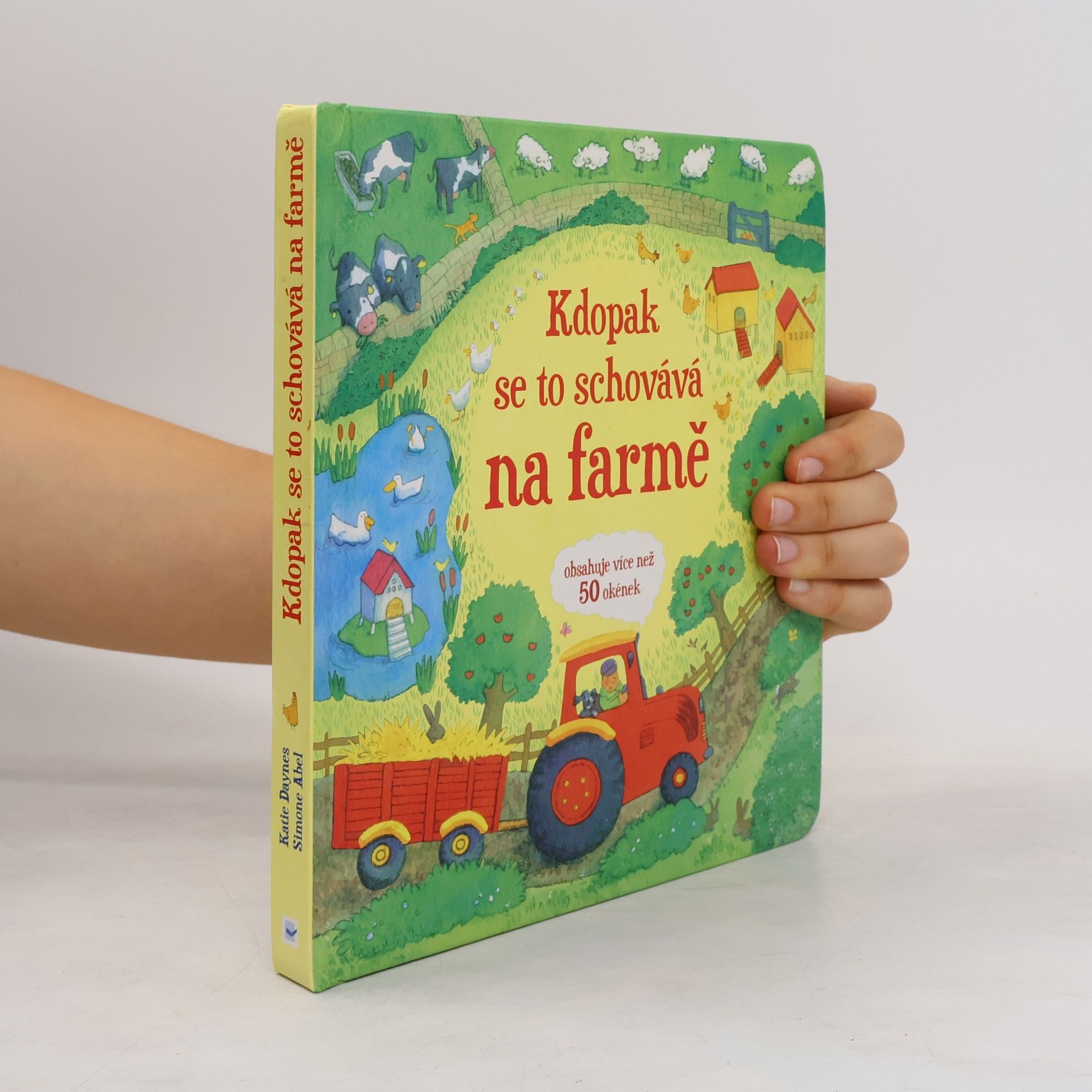 Katie Daynes Kdopak se to schovává na farmě