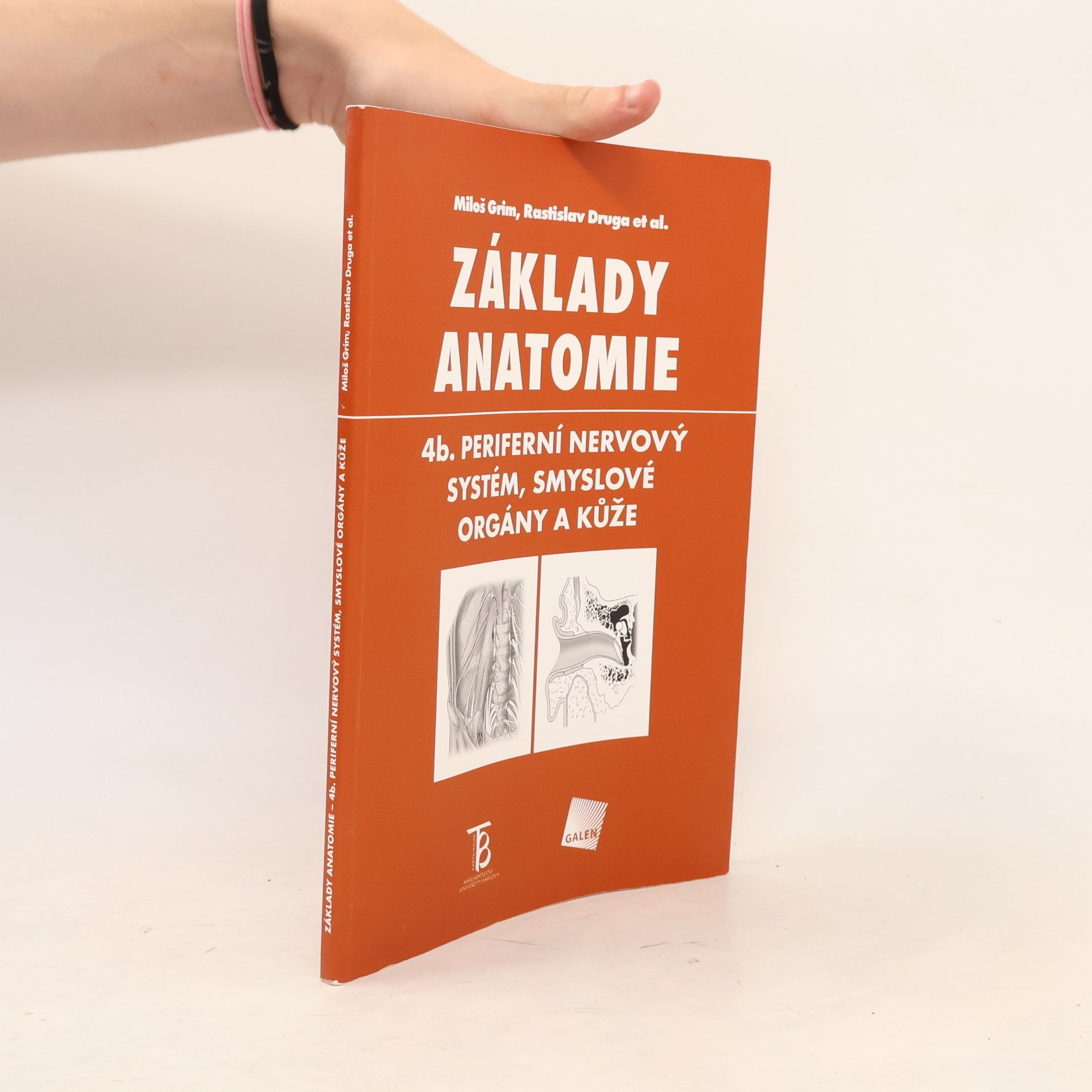 Miloš Grim Základy anatomie. 4b., Periferní nervový systém, smyslové orgány a kůže