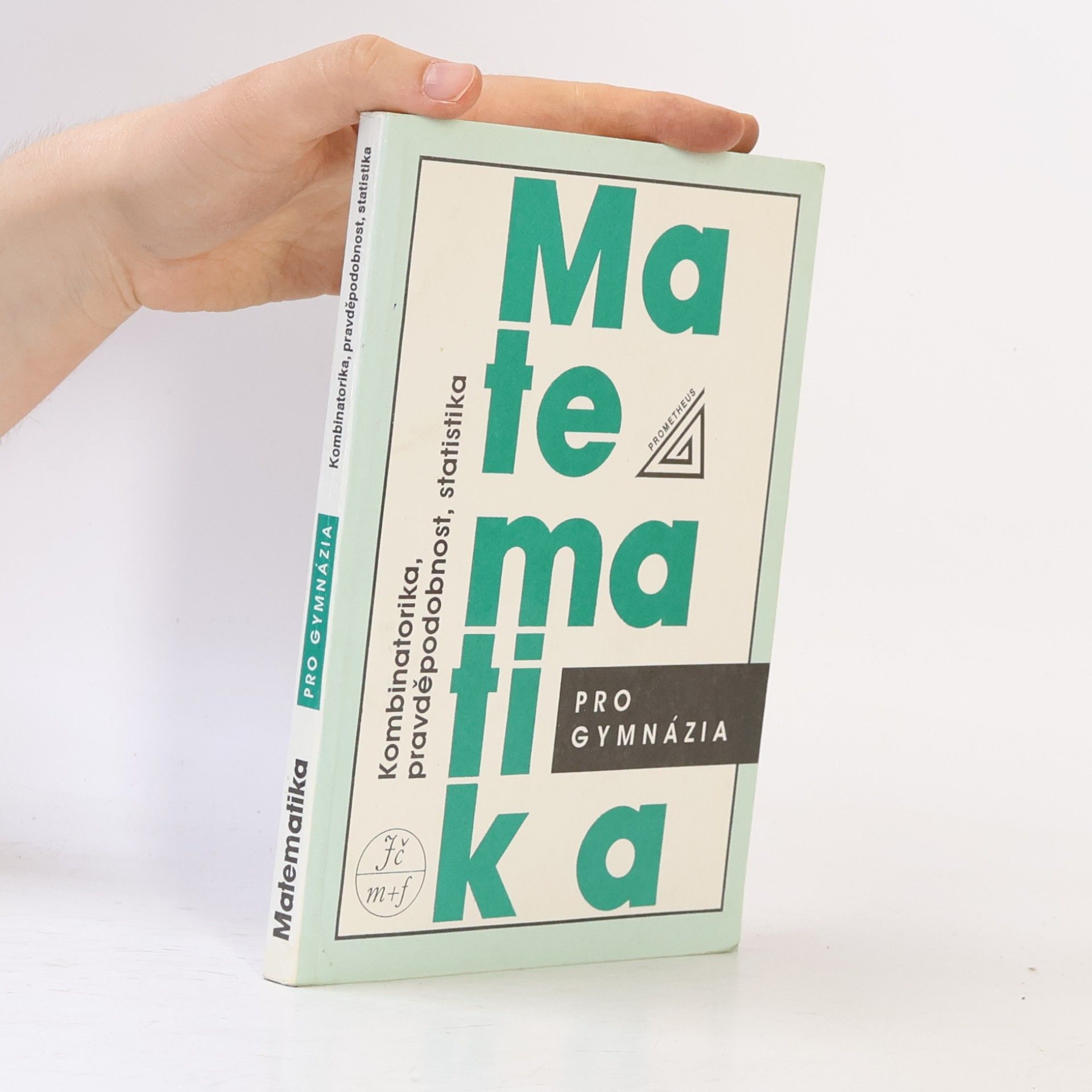 Emil Calda Matematika pro gymnázia. Kombinatorika, pravděpodobnost, statistika