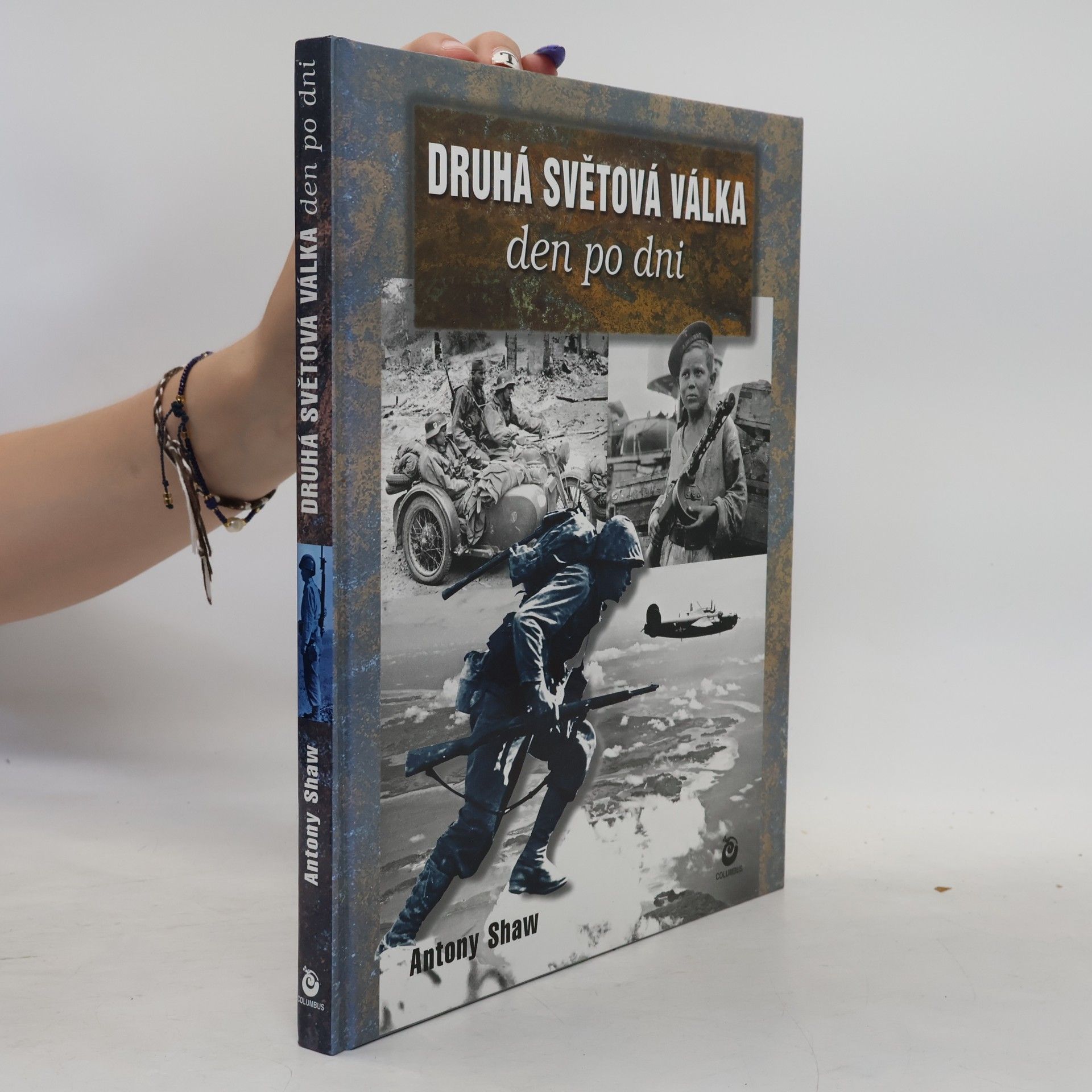 Antony Shaw Druhá světová válka den po dni