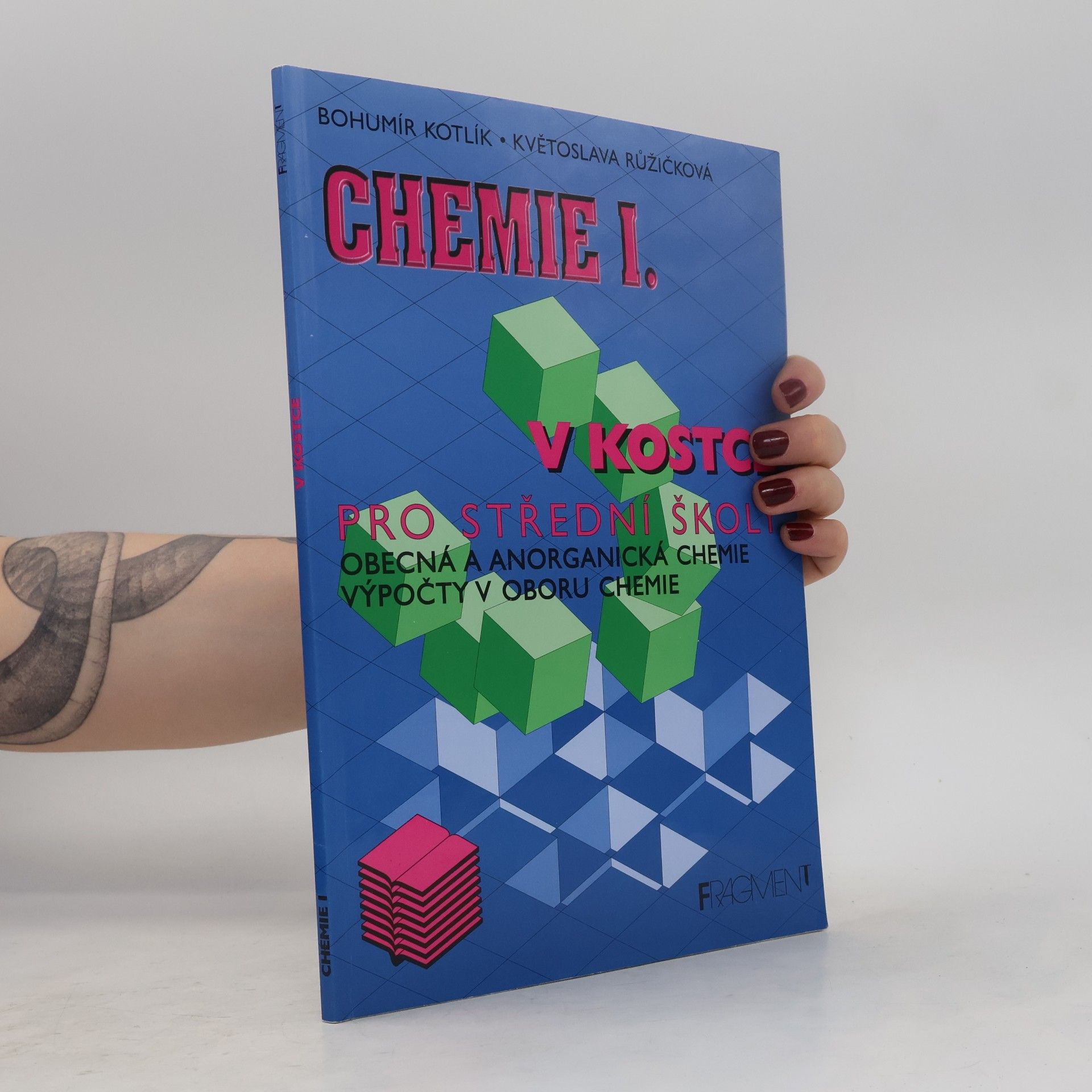Květoslava Růžičková Chemie I. v kostce pro střední školy