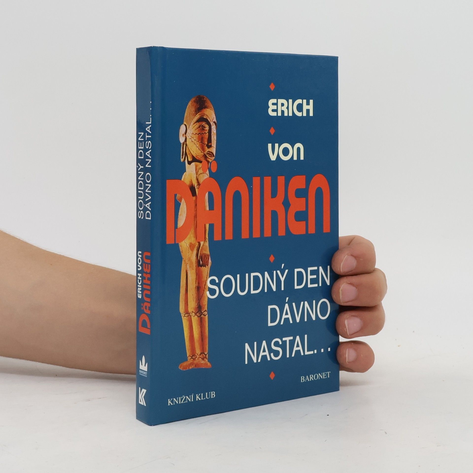 Erich von Däniken Soudný den dávno nastal. Očekávání Mesiáše a mimozemšťané