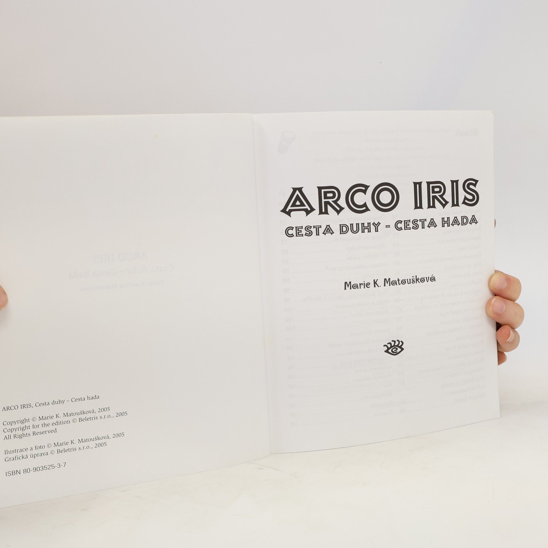 Marie K. Matoušková Arco iris. Cesta duhy, Cesta hada