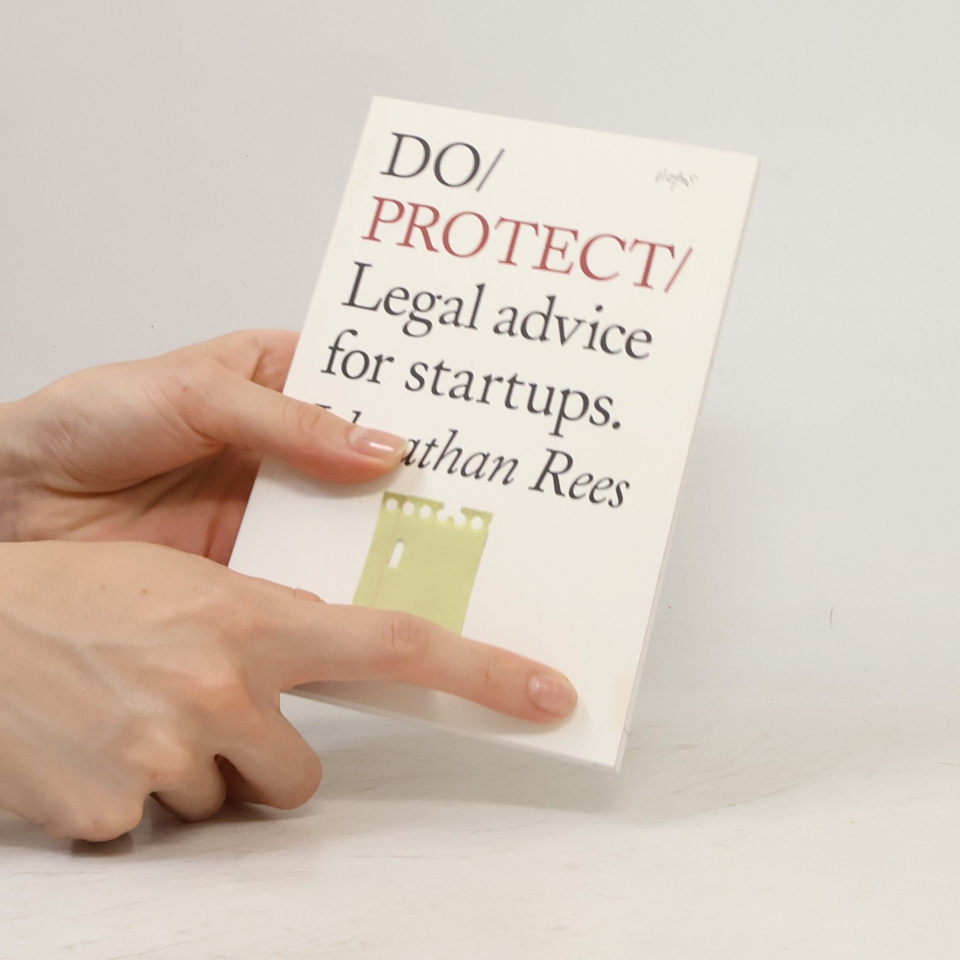 Johnathan Rees Do protect : legal advice for startups