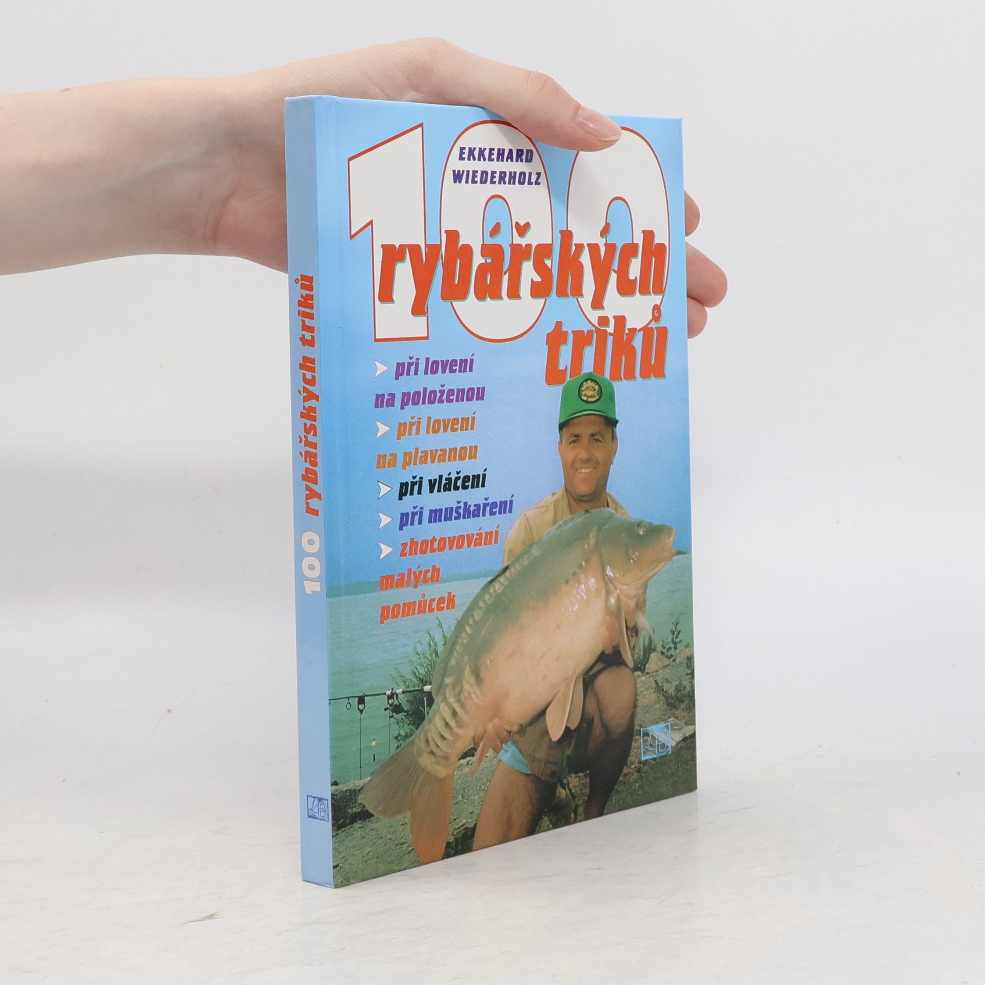 Ekkehard Wiederholz 100 rybářských triků