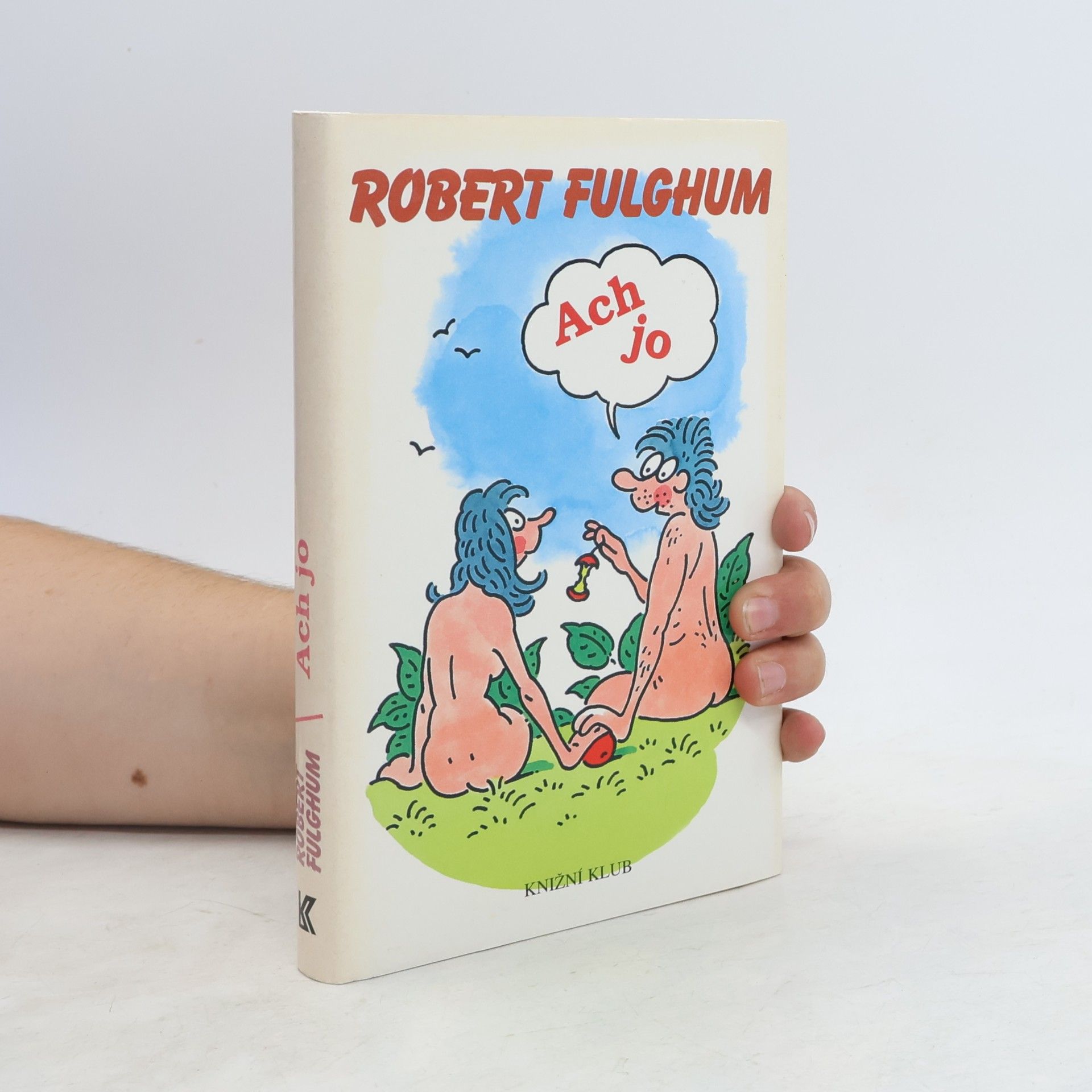 Robert Fulghum Ach jo