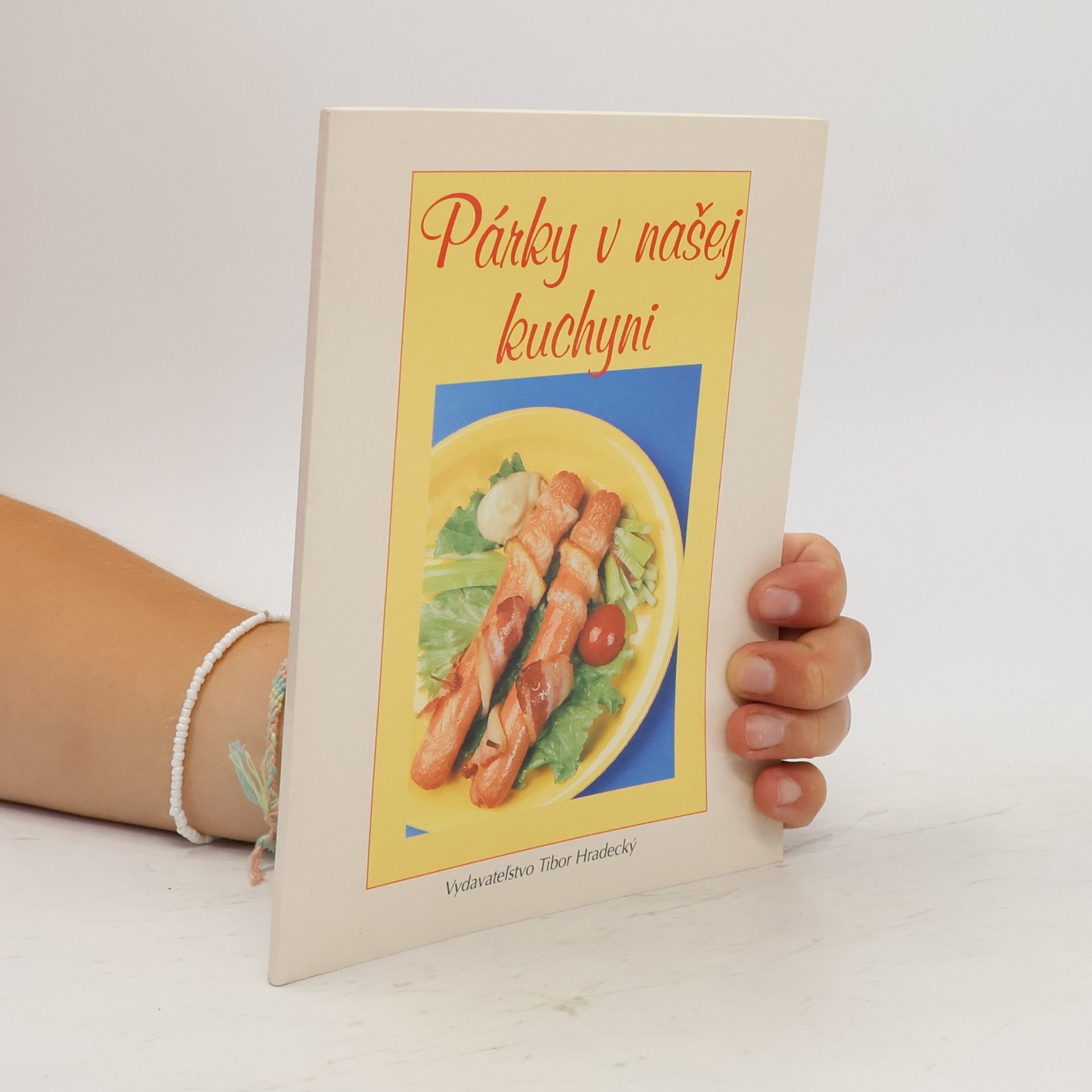 Autorenkollektiv Párky v našej kuchyni