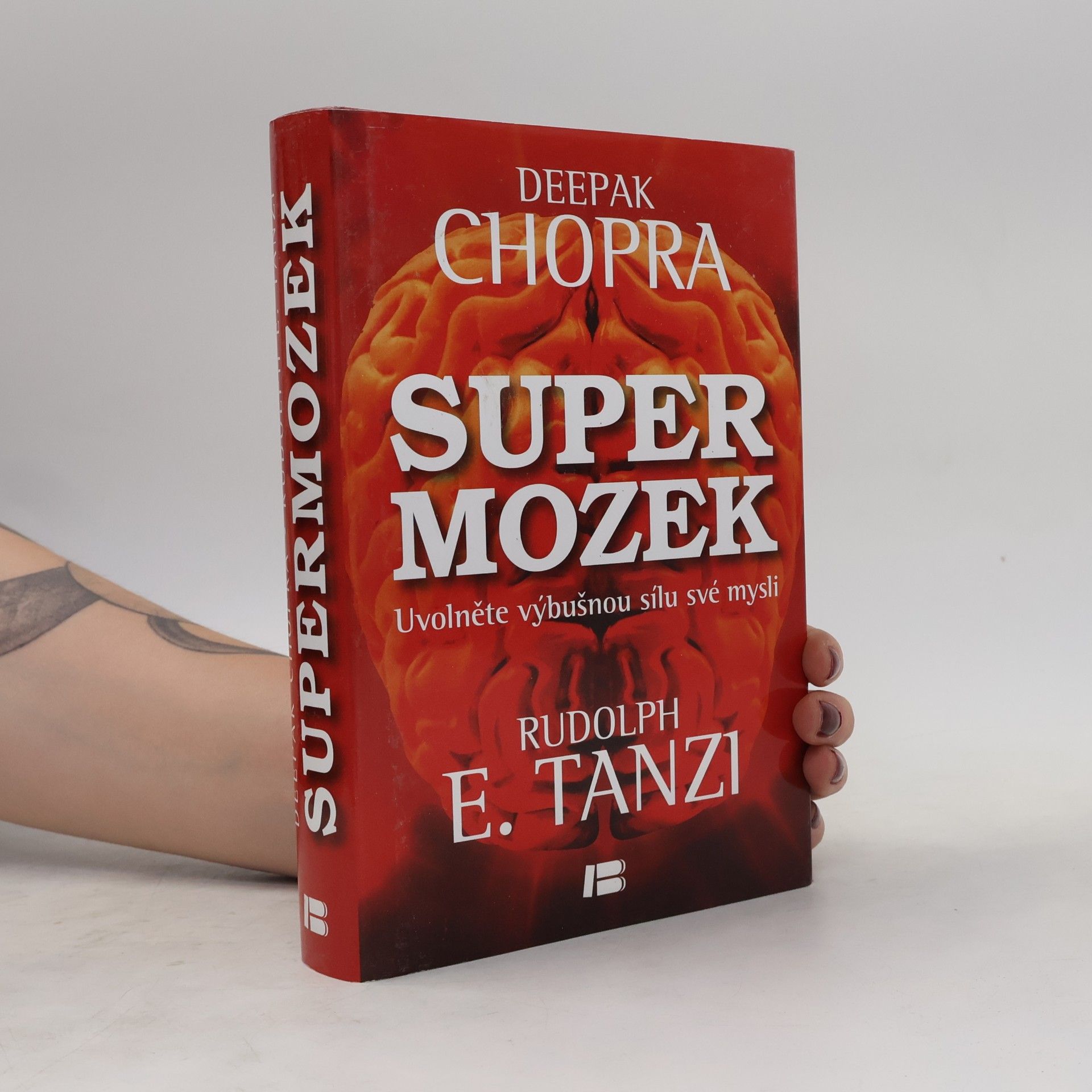 Deepak Chopra Supermozek. Uvolněte výbušnou sílu své mysli
