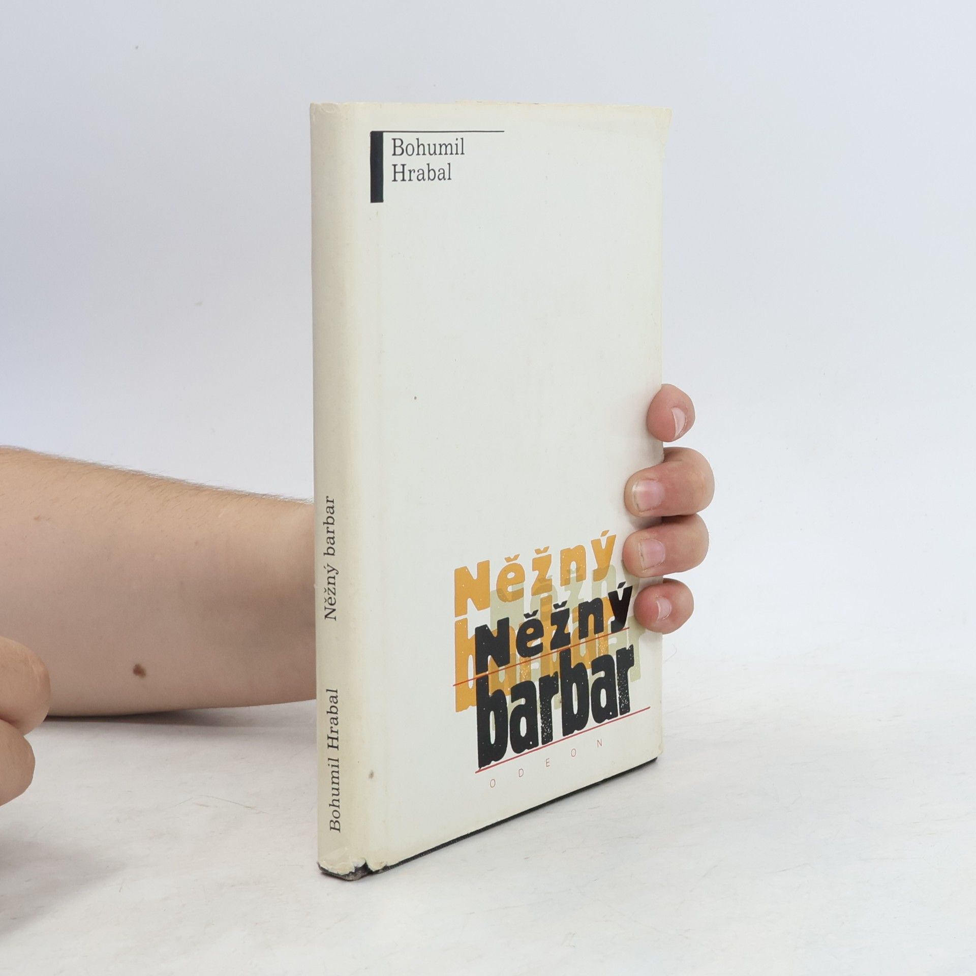Bohumil Hrabal Něžný barbar