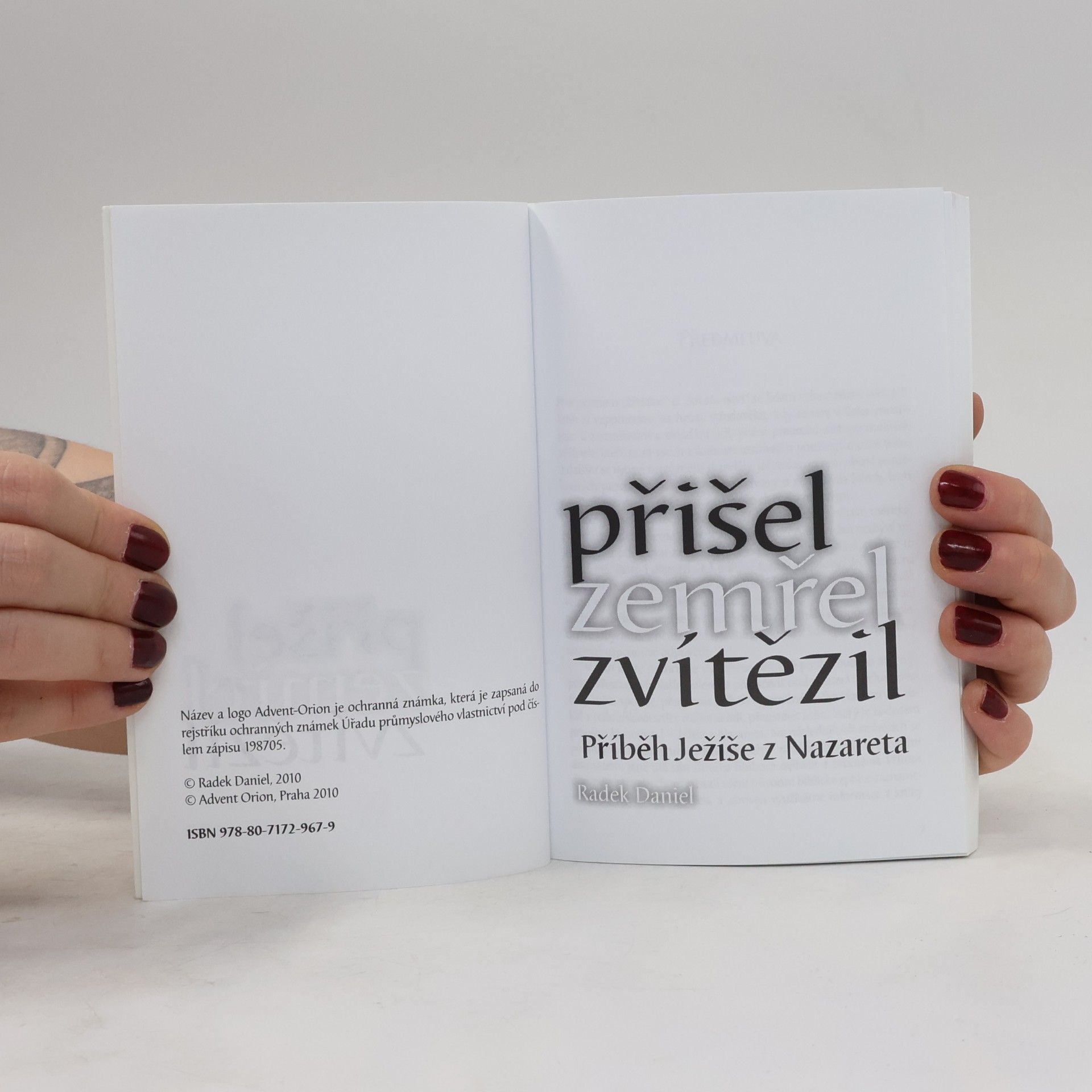 Radek Daniel Přišel, zemřel, zvítězil. Příběh Ježíše z Nazareta