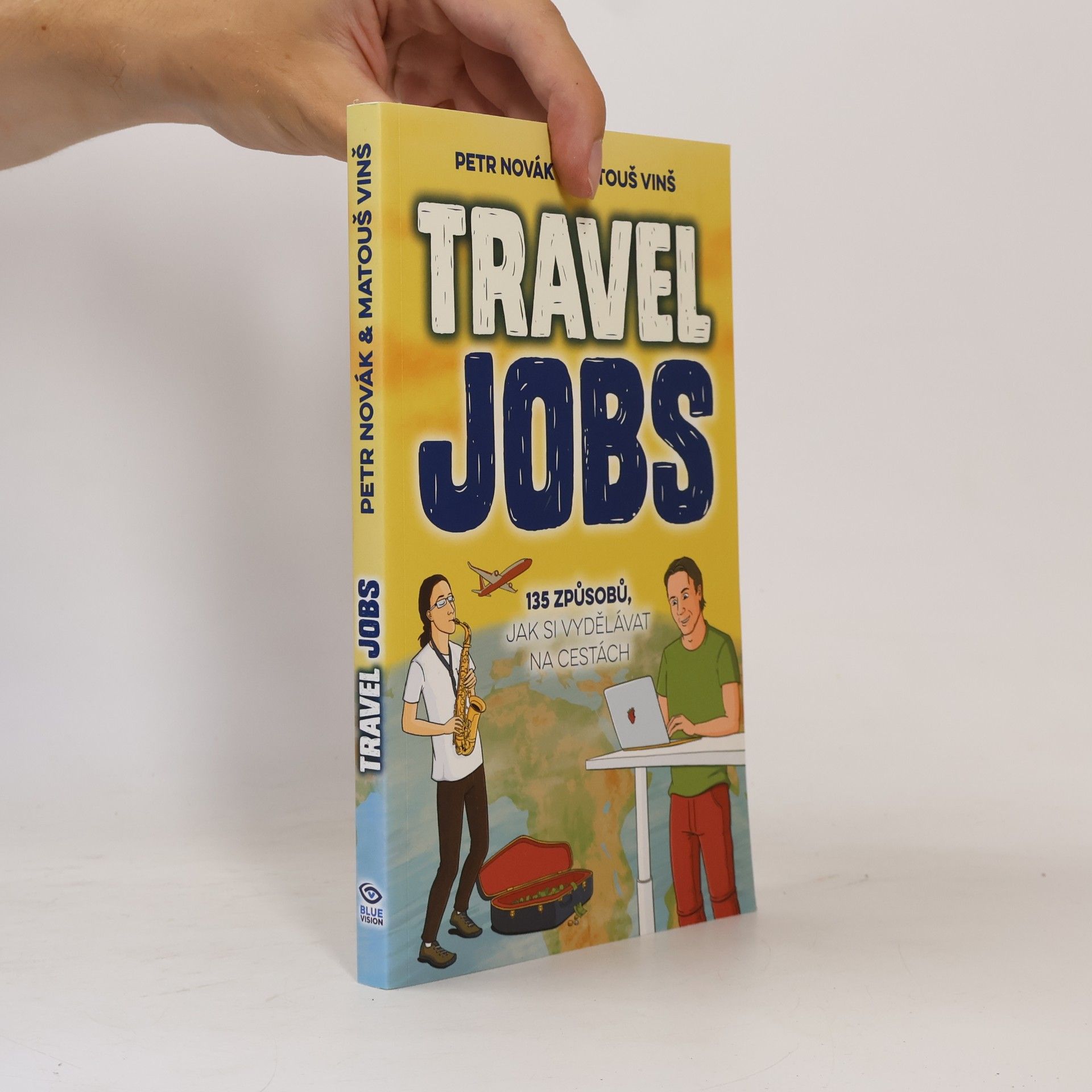 Travel jobs : 135 způsobů, jak si vydělávat na cestách
