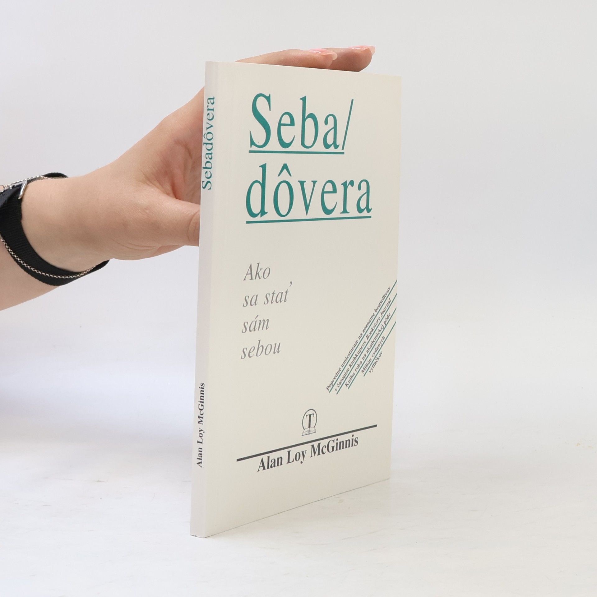 Alan Loy McGinnis Sebadôvera : Ako sa stať sám sebou