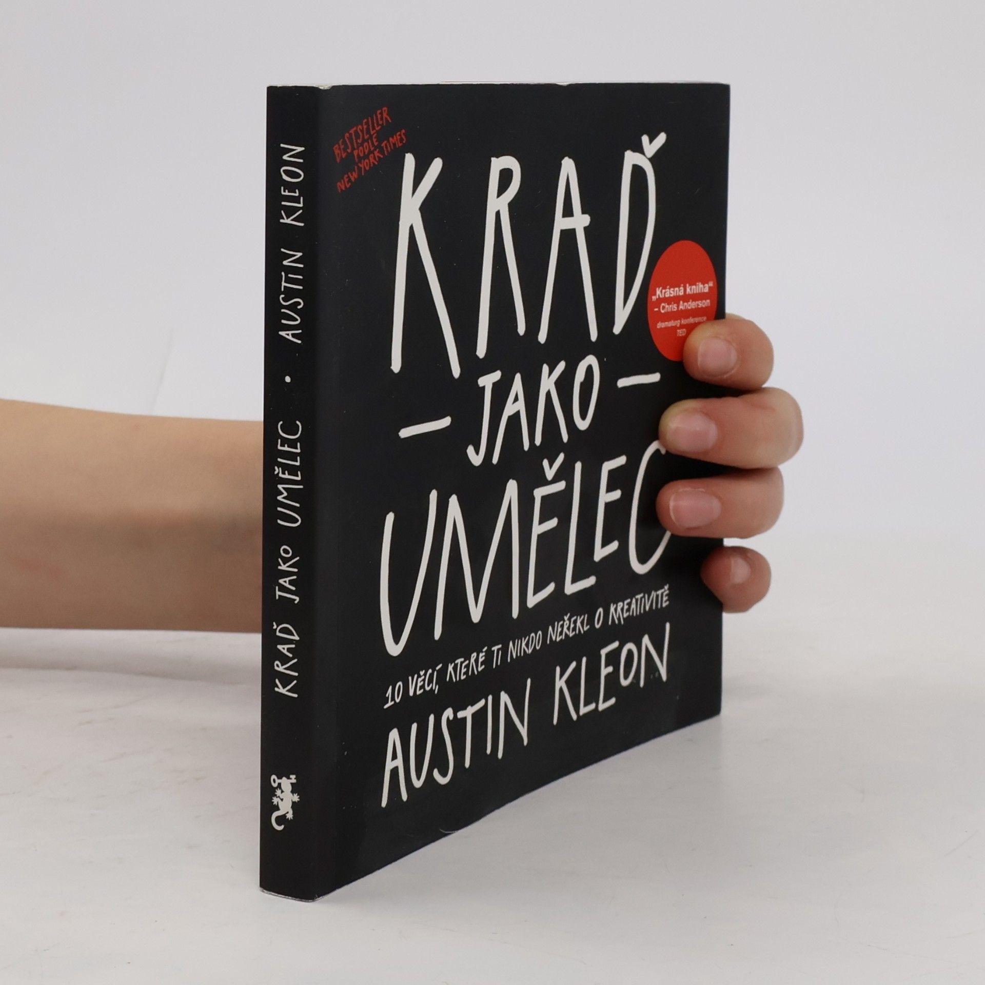 Austin Kleon Kraď jako umělec. 10 věcí, které ti nikdo neřekl o kreativitě