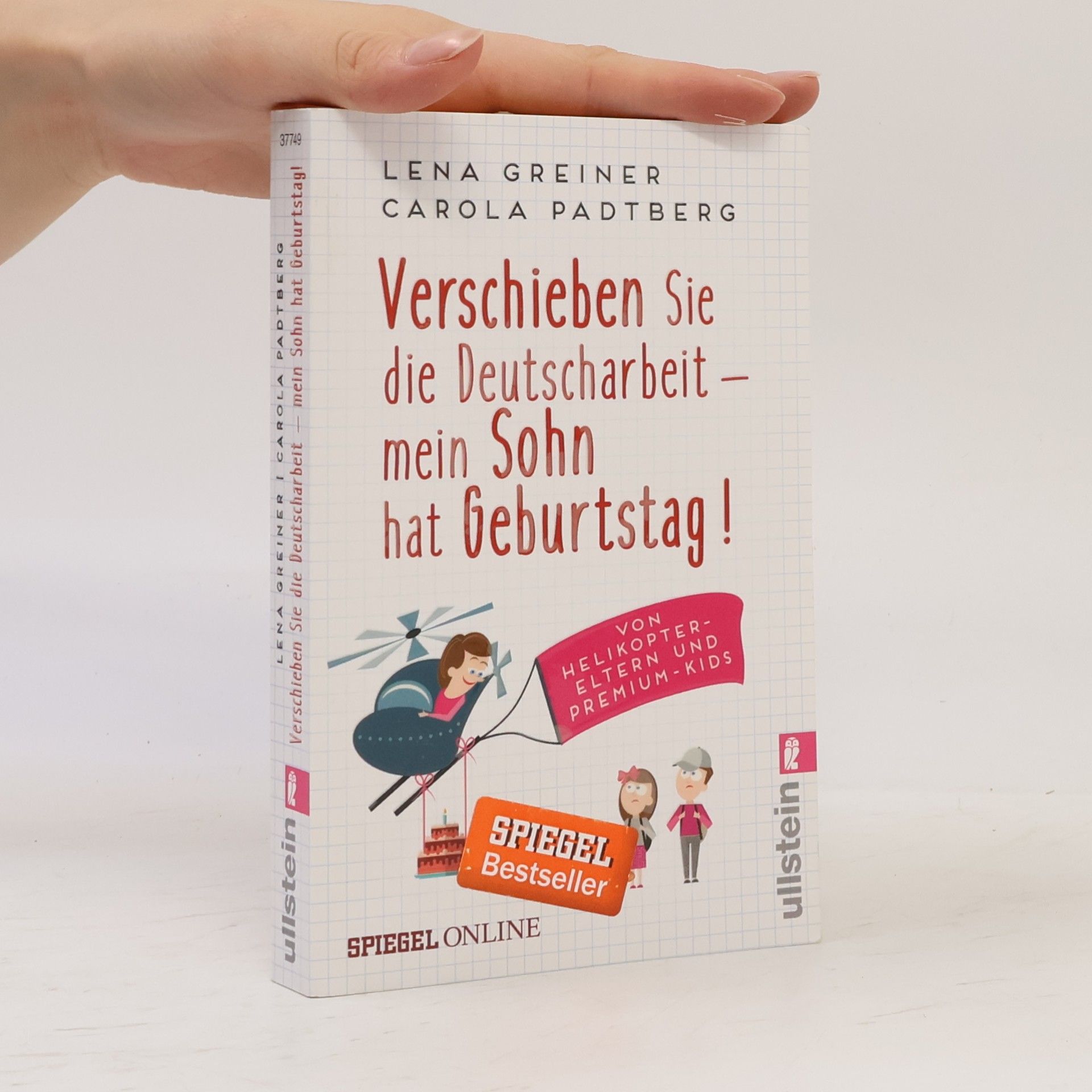 Lena Greiner Verschieben Sie die Deutscharbeit - mein Sohn hat Geburtstag!