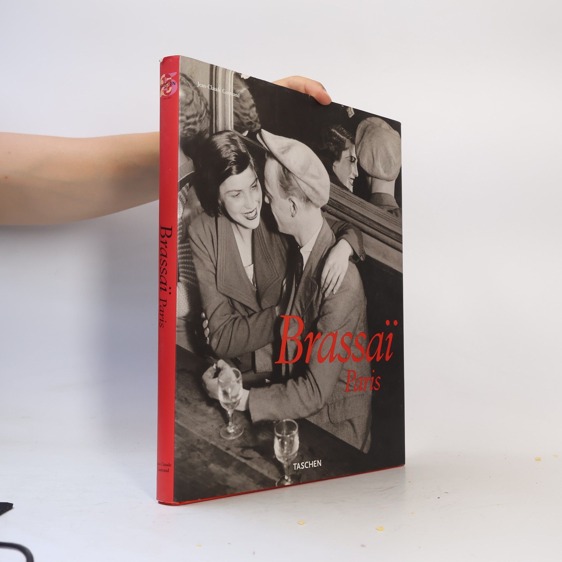 Jean Claude Gautrand Brassaï: Paris 1899-1984