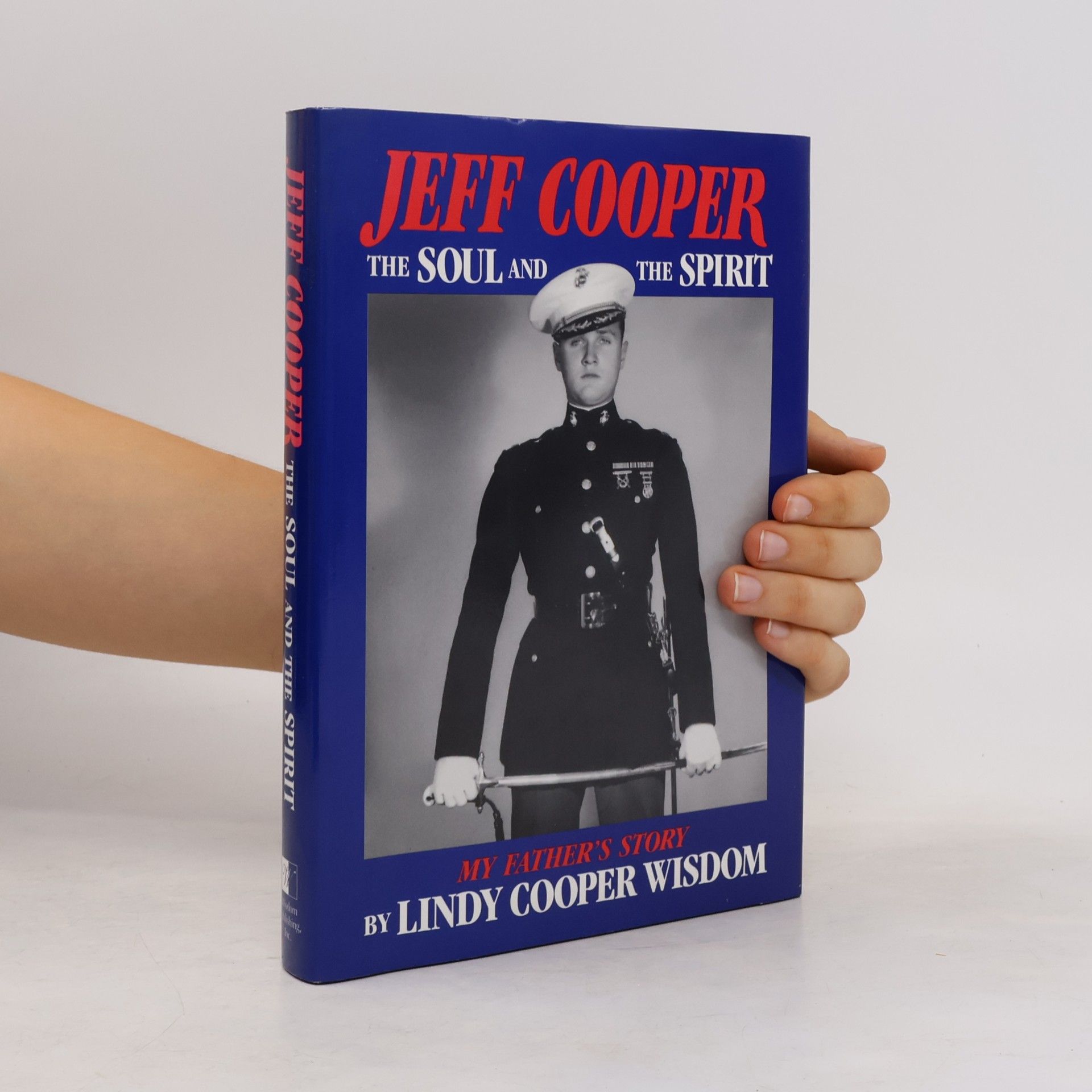 Lindy Cooper Wisdom Jeff Cooper The Soul & The Spirit