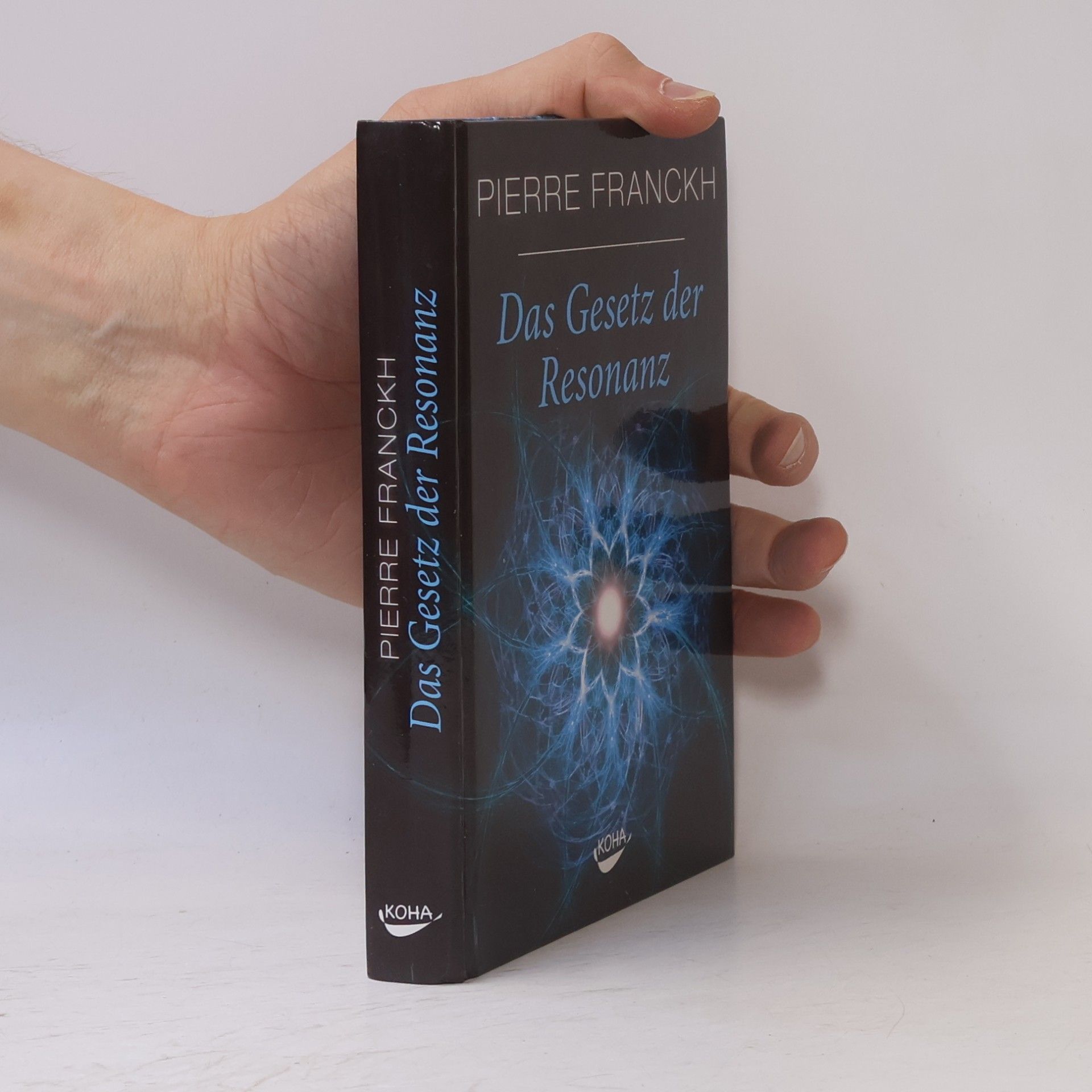 Pierre Franckh Das Gesetz der Resonanz