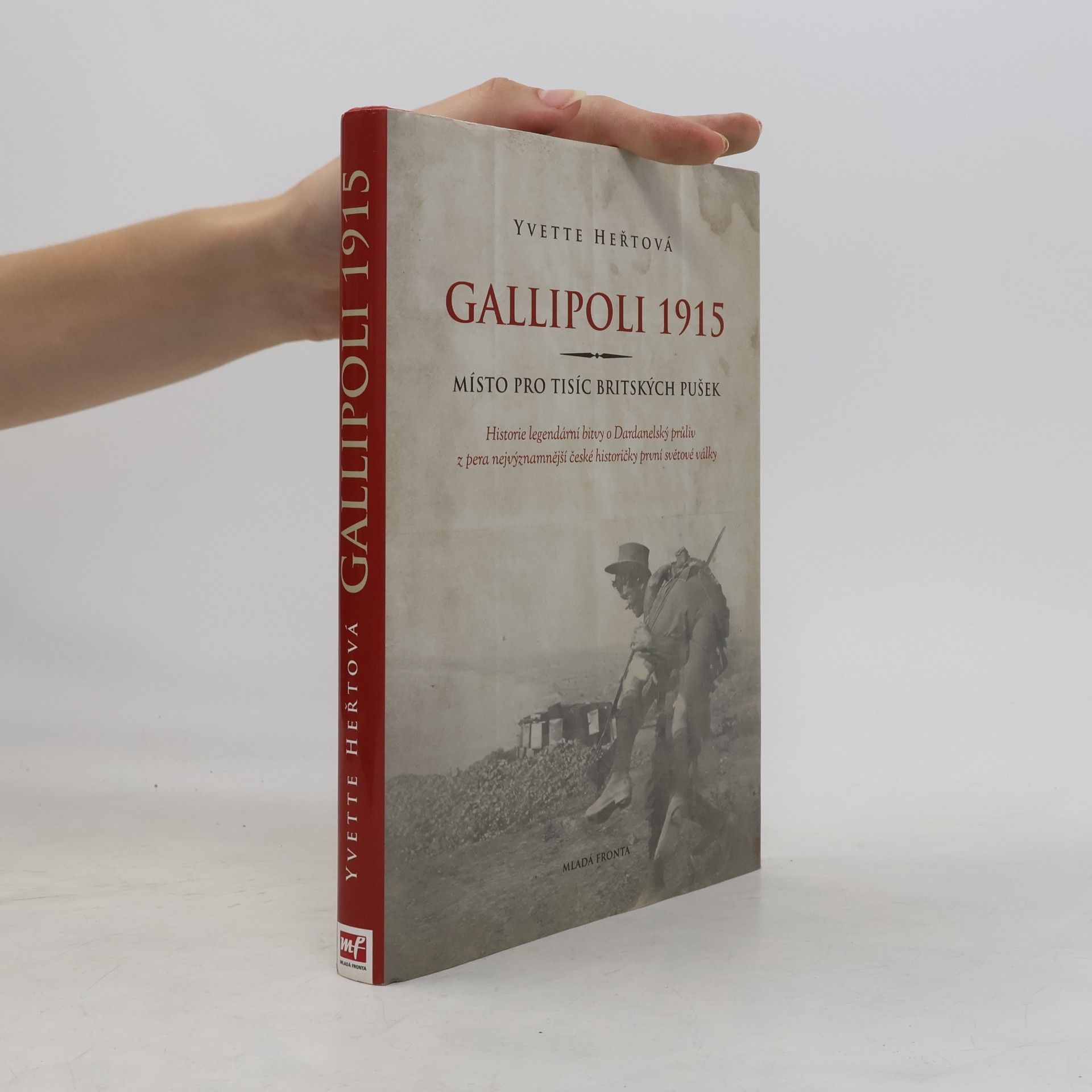 Yvette Heřtová Gallipoli 1915. Místo pro tisíc britských pušek
