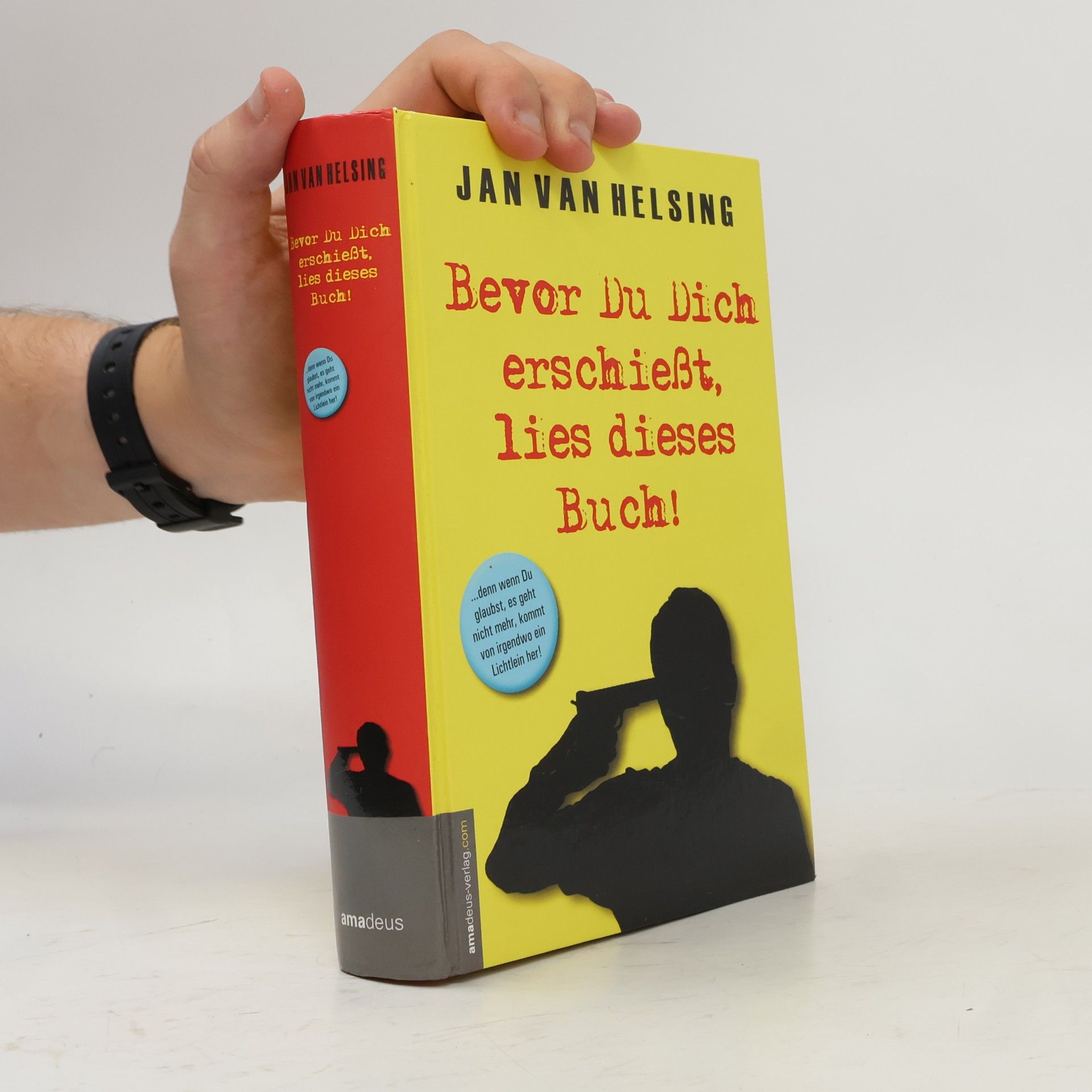 Jan Udo Holey Bevor Du Dich erschießt, lies dieses Buch!