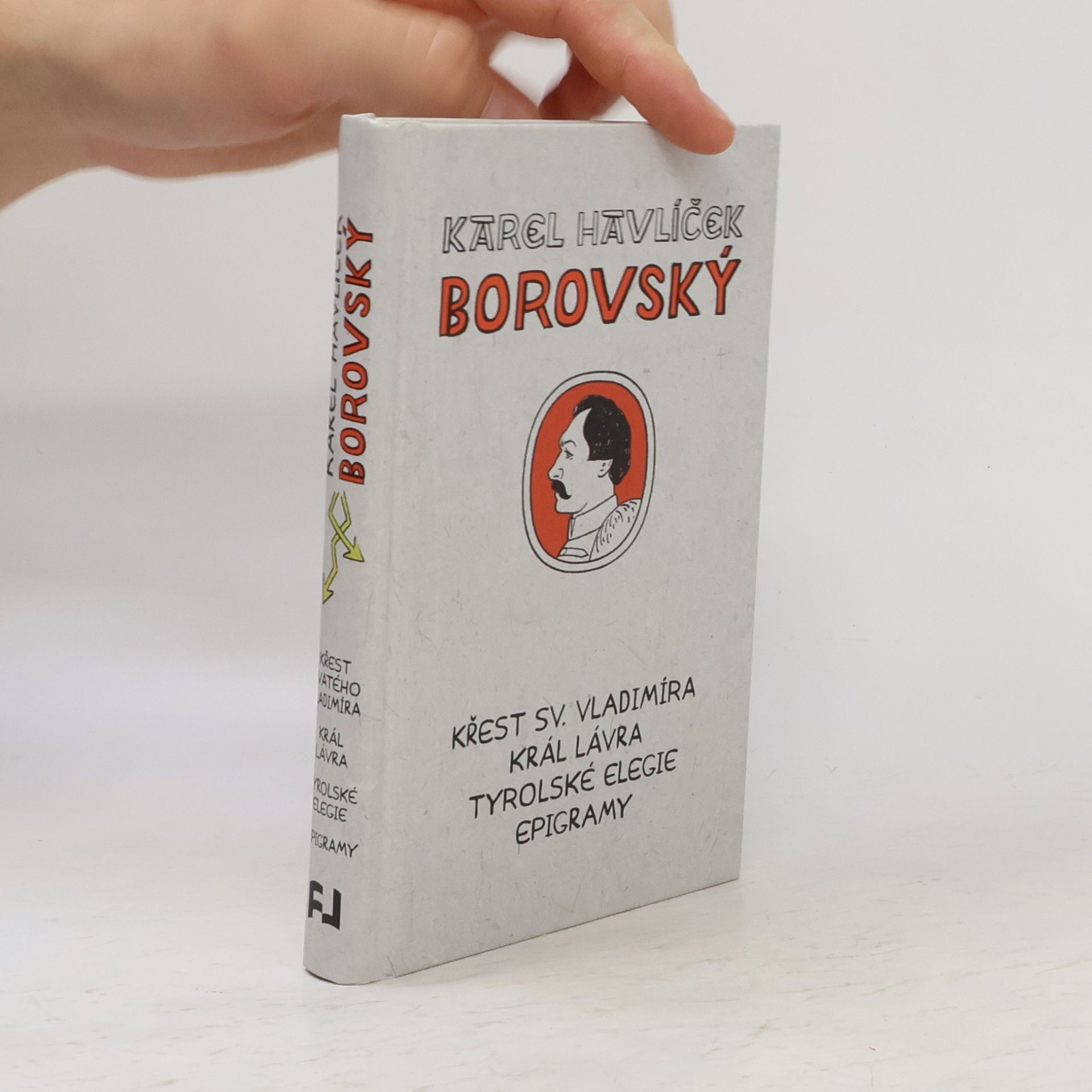 Karel Havlíček Borovský Křest svatého Vladimíra. Král Lávra. Tyrolské elegie. Epigramy